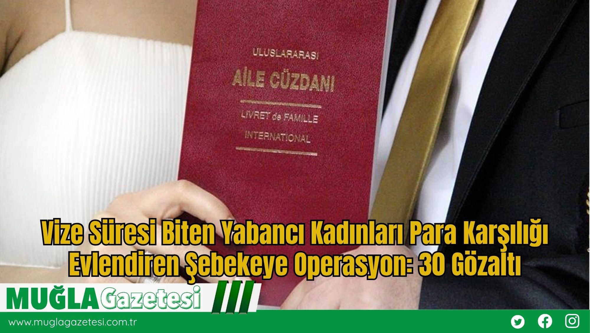 Vize Süresi Biten Yabancı Kadınları Para Karşılığı Evlendiren Şebekeye Operasyon: 30 Gözaltı