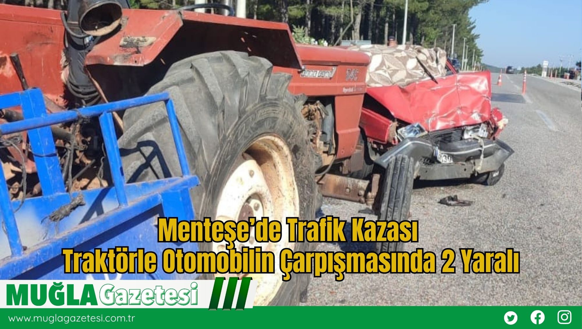 Menteşe’de Trafik Kazası: Traktörle Otomobilin Çarpışmasında 2 Yaralı