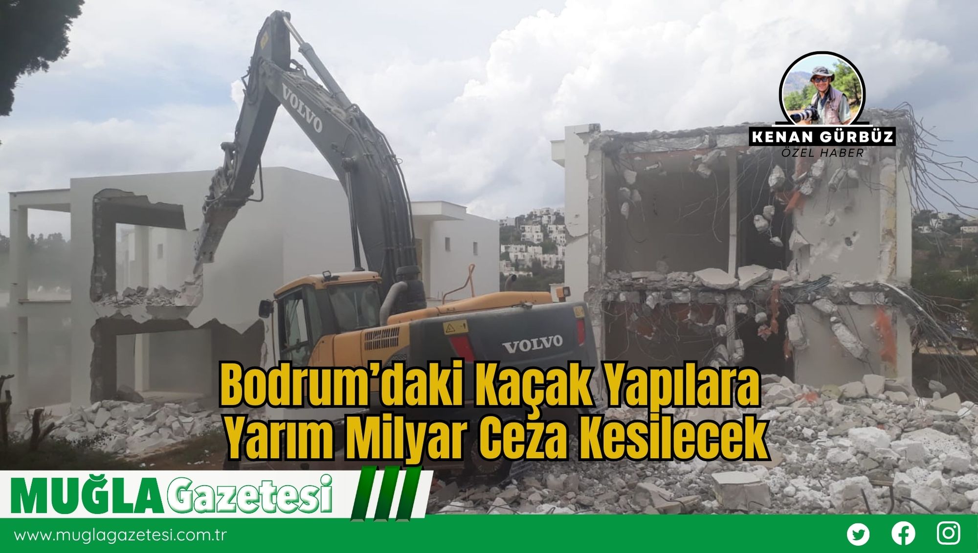 Bodrum’daki Kaçak Yapılara Yarım Milyar Ceza Kesilecek