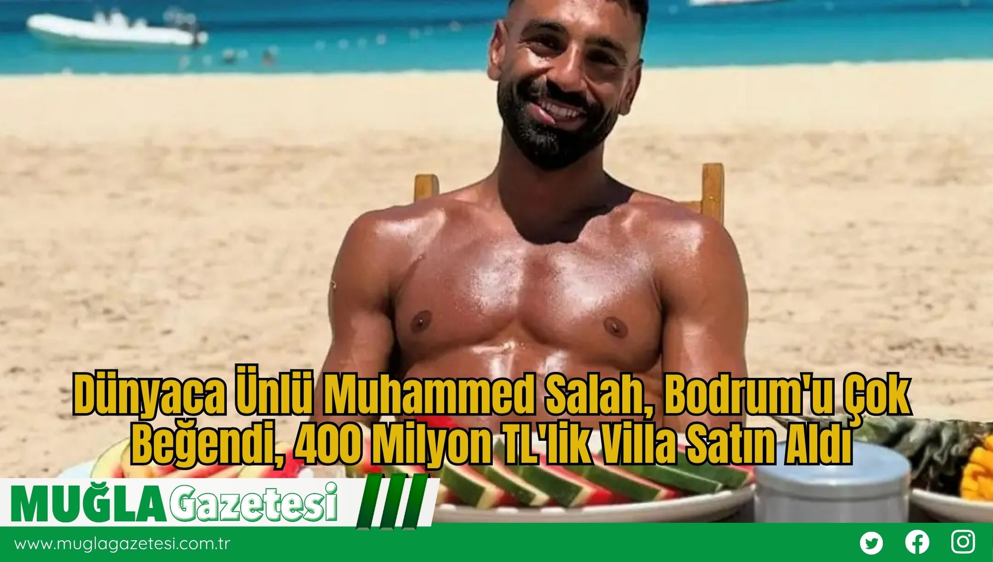 Dünyaca Ünlü Muhammed Salah, Bodrum'u Çok Beğendi, 400 Milyon TL'lik Villa Satın Aldı