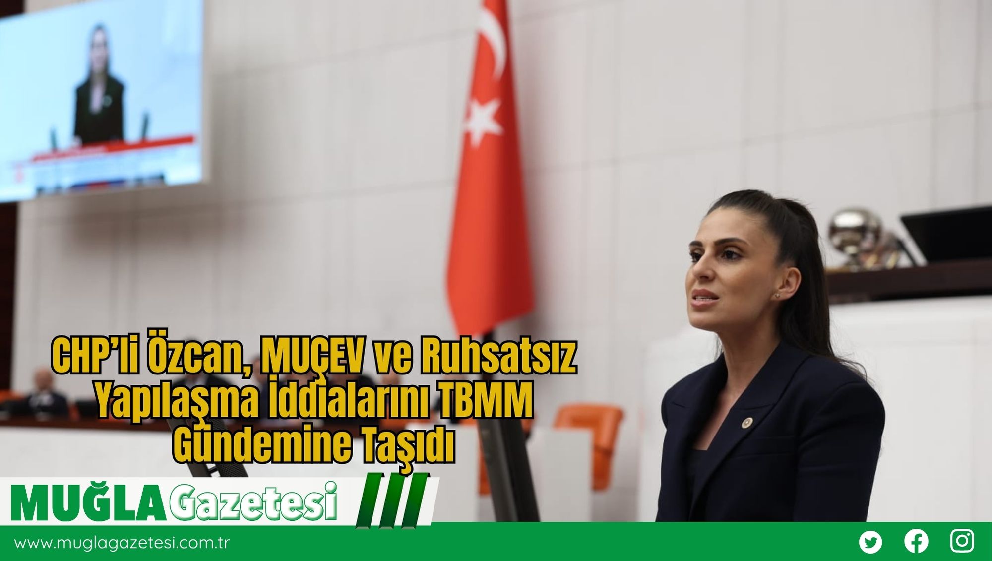 CHP’li Özcan, MUÇEV ve Ruhsatsız Yapılaşma İddialarını TBMM Gündemine Taşıdı