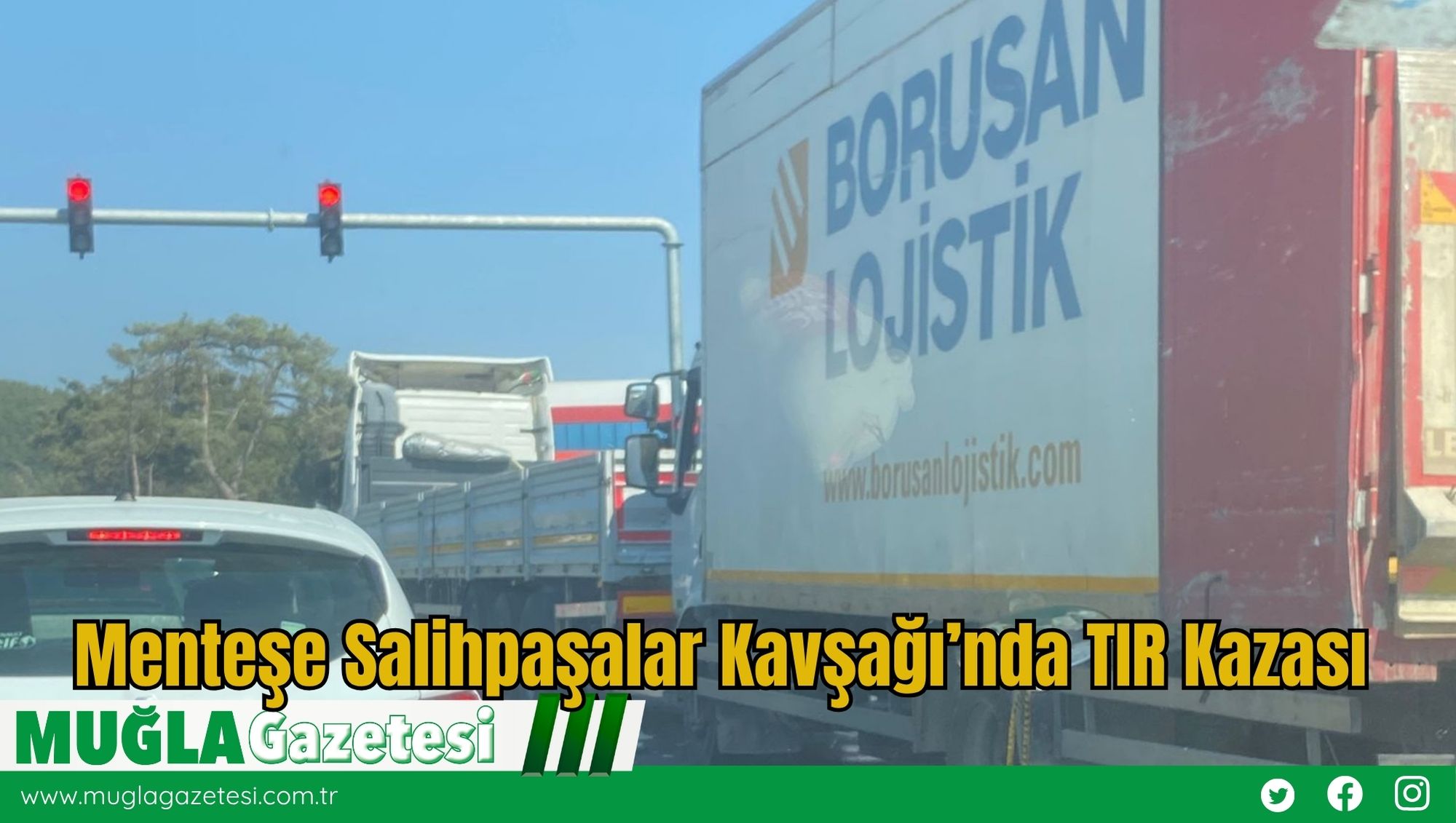 Menteşe Salihpaşalar Kavşağı’nda TIR Kazası