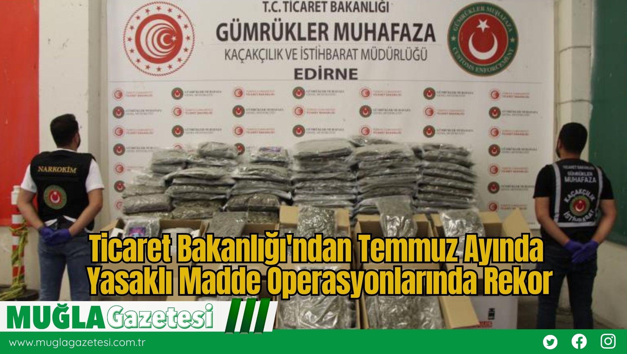 Ticaret Bakanlığı'ndan Temmuz Ayında Yasaklı Madde Operasyonlarında Rekor