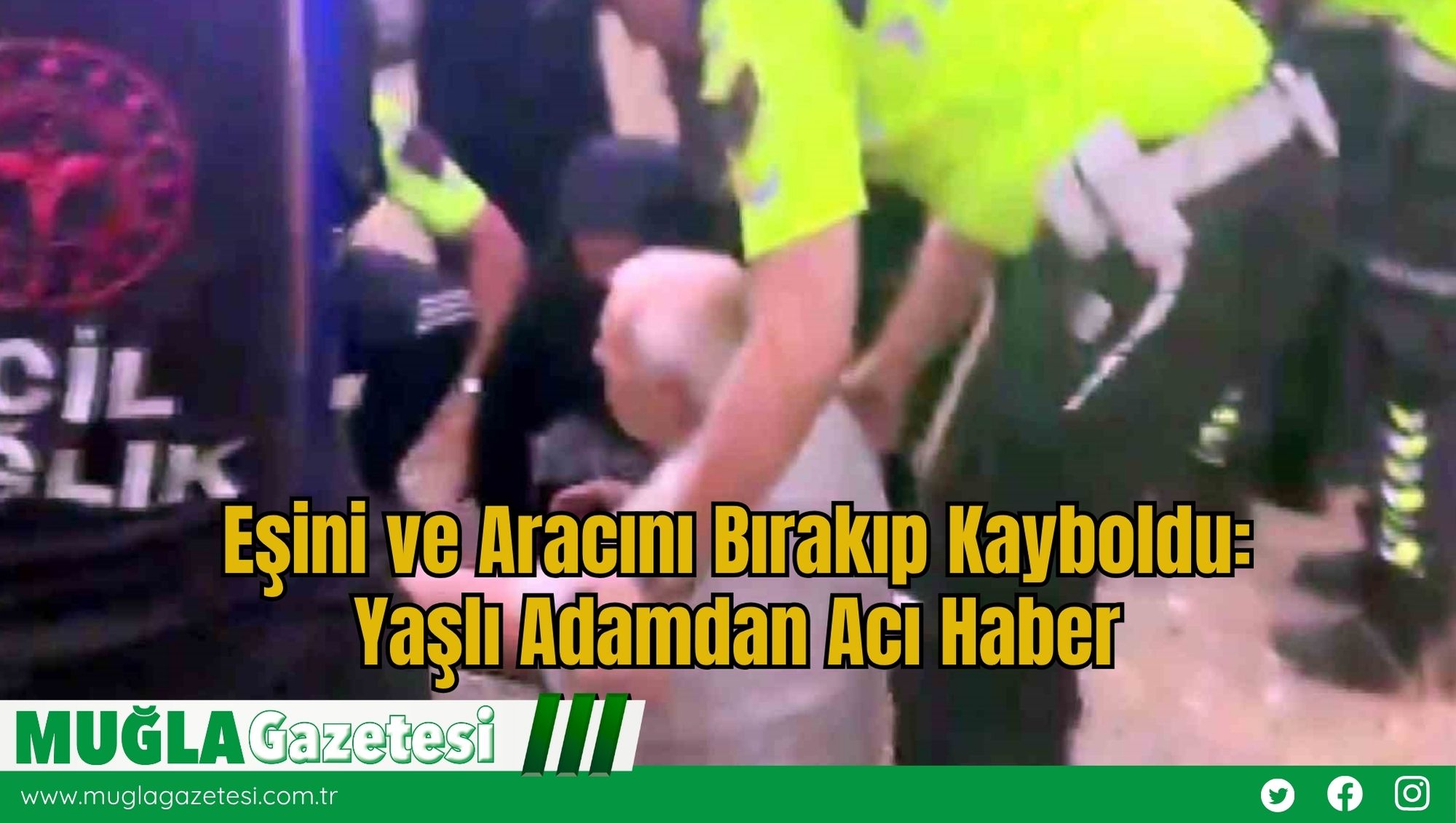 Eşini ve Aracını Bırakıp Kayboldu: Yaşlı Adamdan Acı Haber