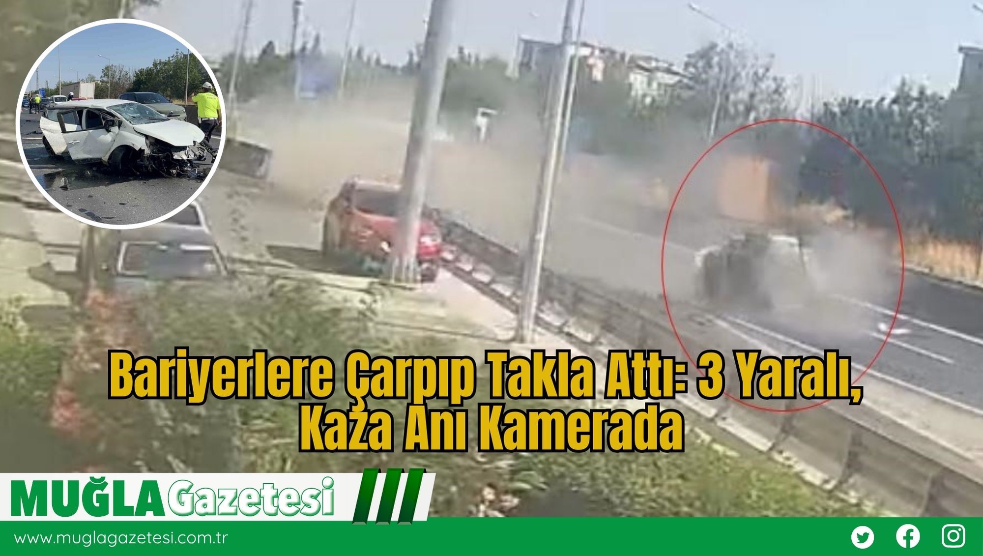 Bariyerlere Çarpıp Takla Attı: 3 Yaralı, Kaza Anı Kamerada