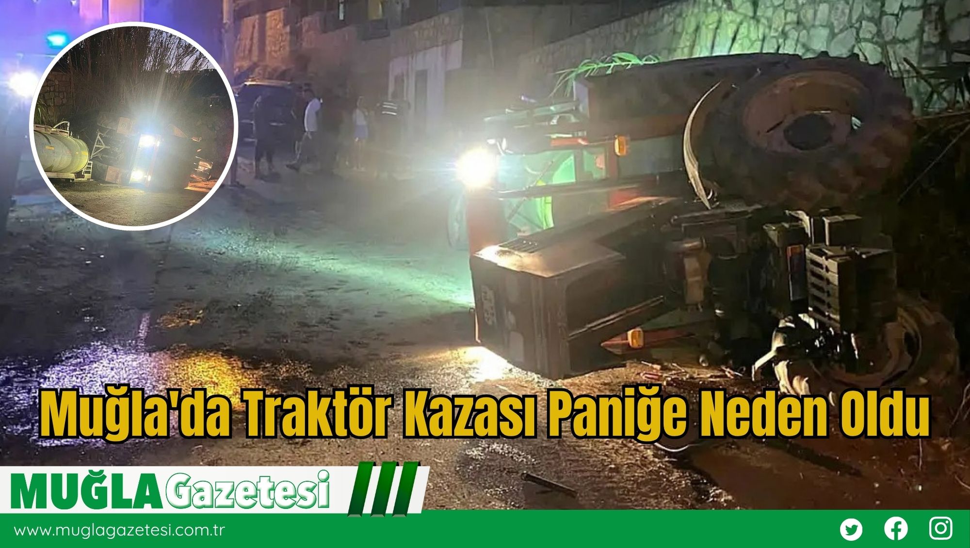 Muğla'da Traktör Kazası Paniğe Neden Oldu