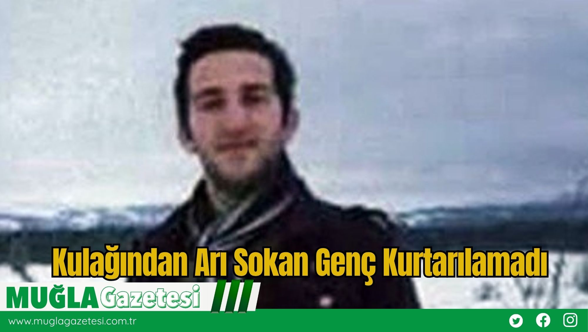 Kulağından Arı Sokan Genç Kurtarılamadı
