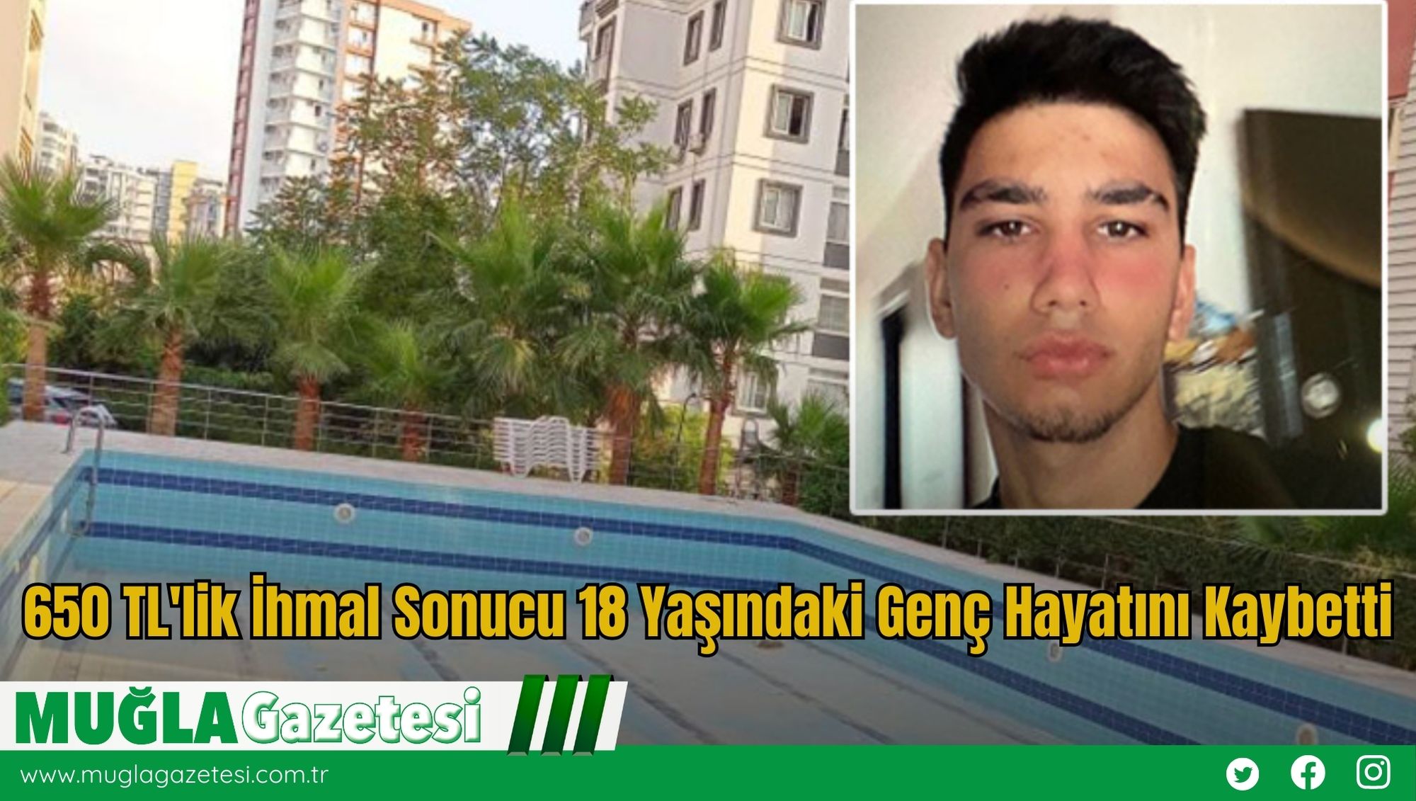 650 TL'lik İhmal Sonucu 18 Yaşındaki Genç Hayatını Kaybetti