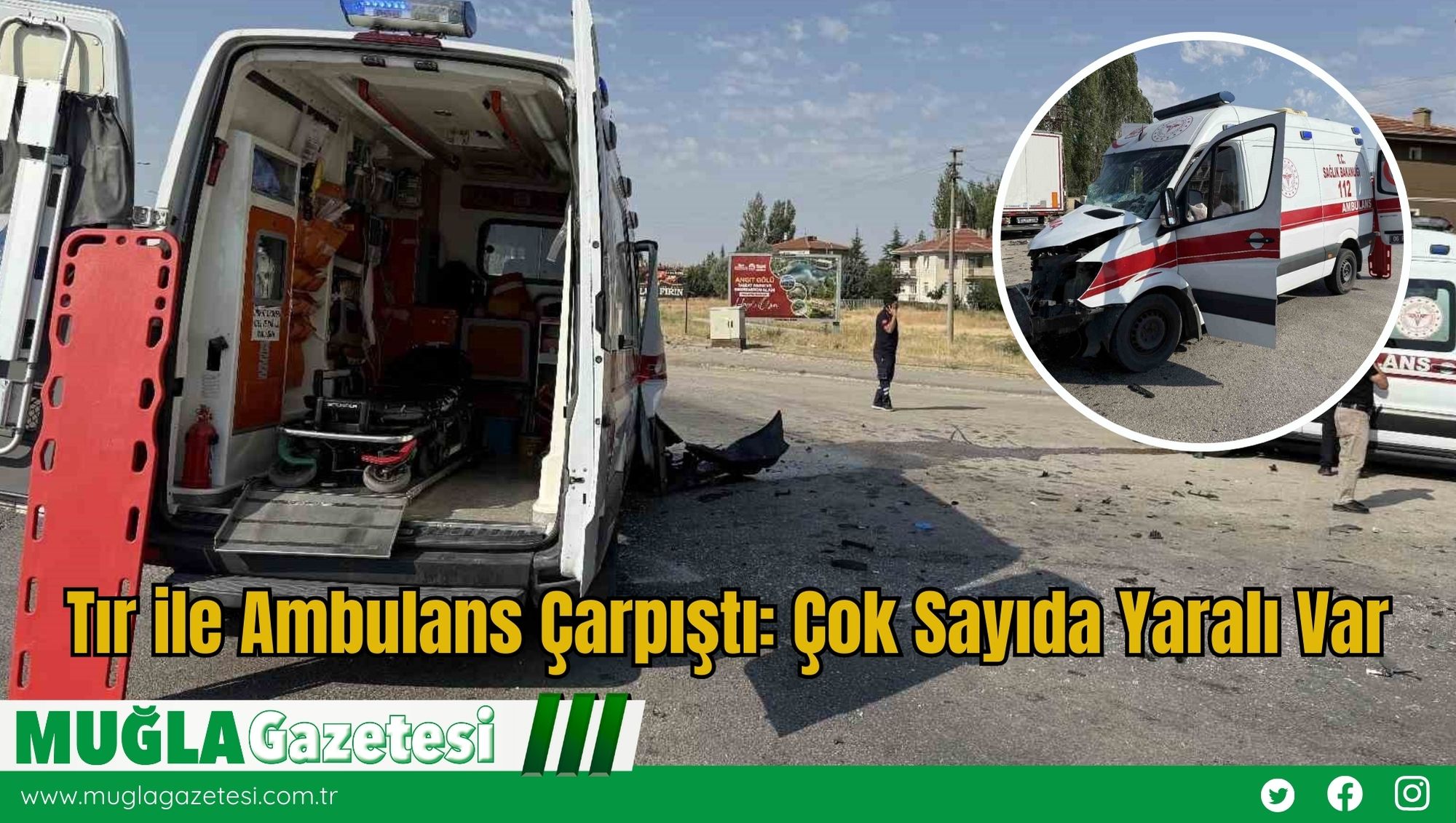 Tır ile Ambulans Çarpıştı: Çok Sayıda Yaralı Var