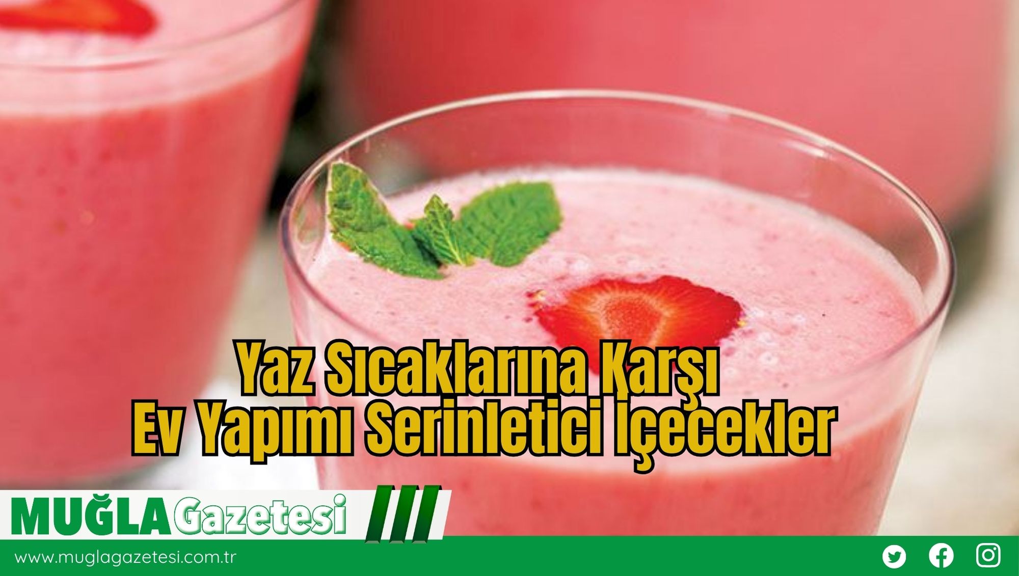 Yaz Sıcaklarına Karşı Ev Yapımı Serinletici İçecekler