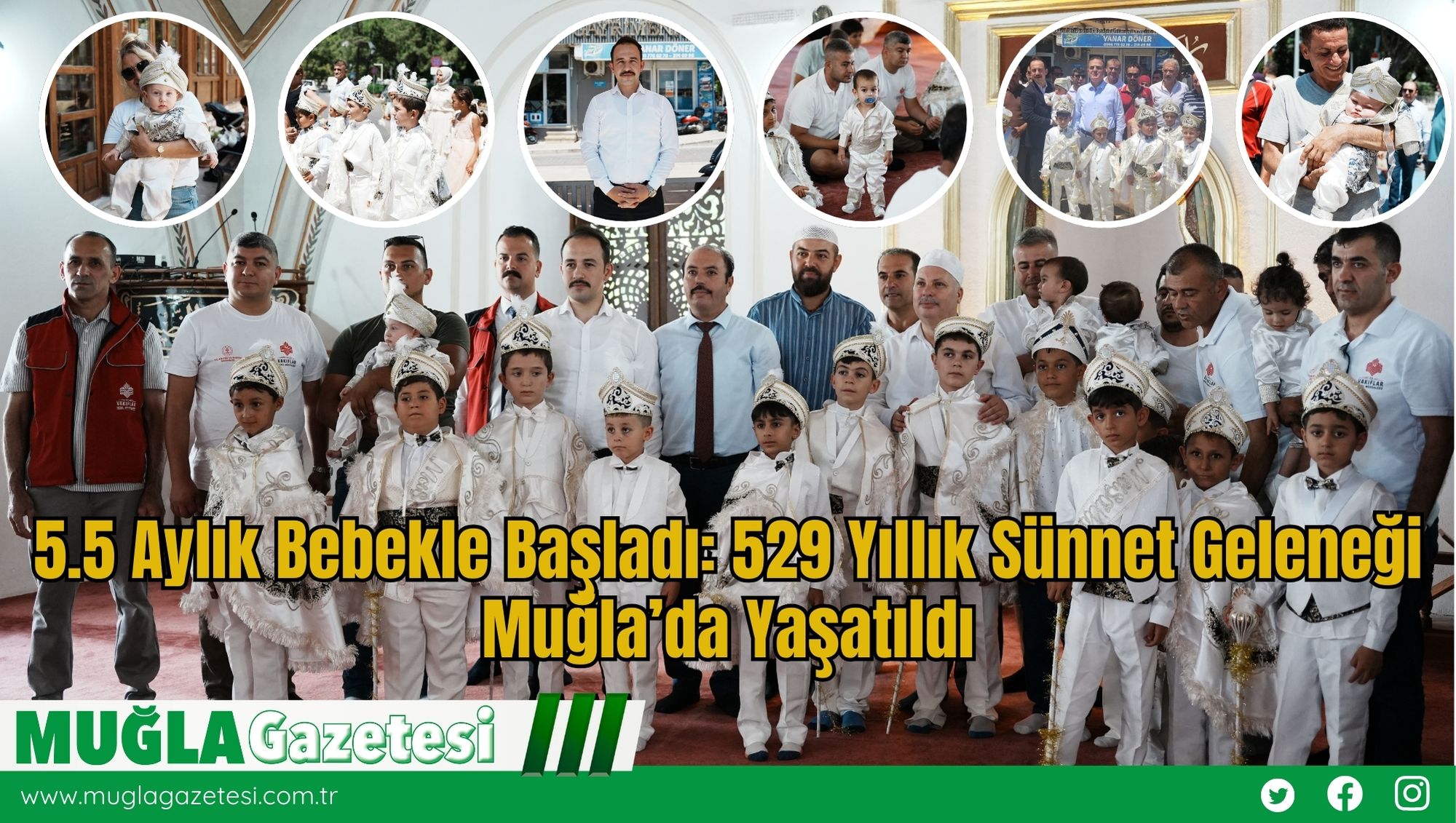5.5 Aylık Bebekle Başladı: 529 Yıllık Sünnet Geleneği Muğla’da Yaşatıldı