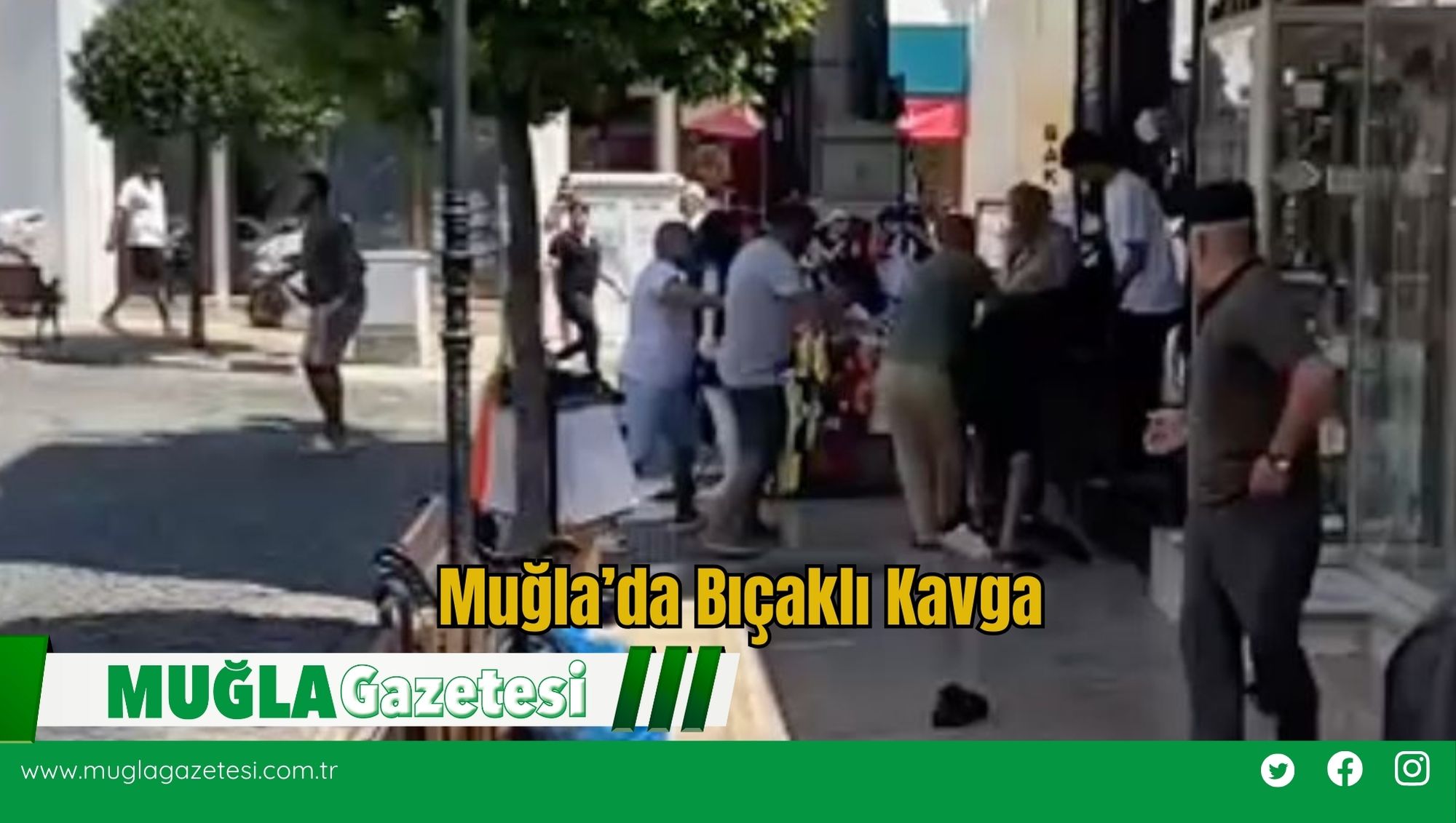Muğla’da Bıçaklı Kavga