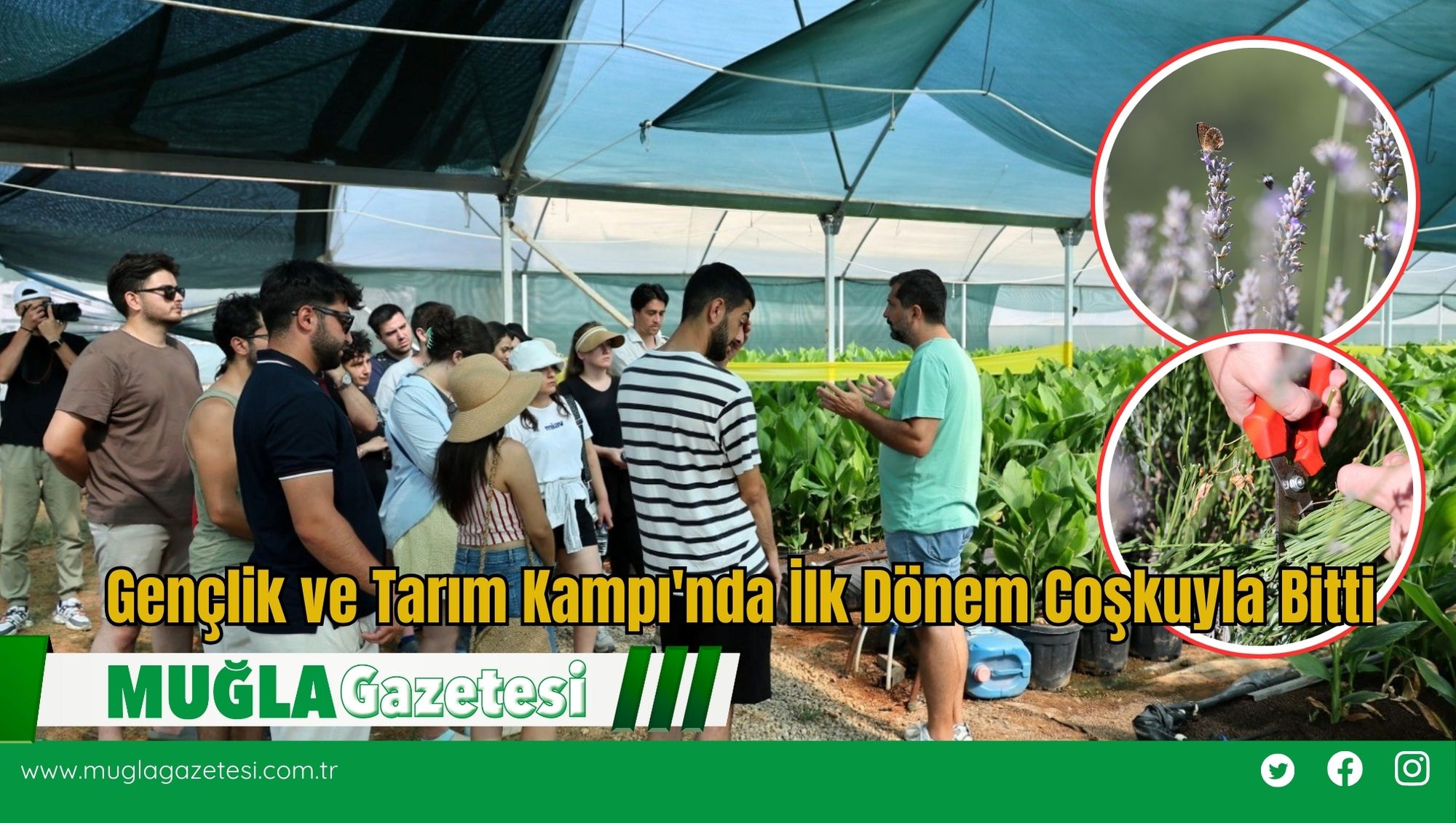 Gençlik ve Tarım Kampı'nda İlk Dönem Coşkuyla Bitti