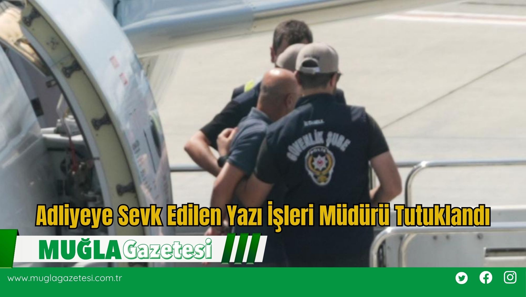 Adliyeye Sevk Edilen Yazı İşleri Müdürü Tutuklandı