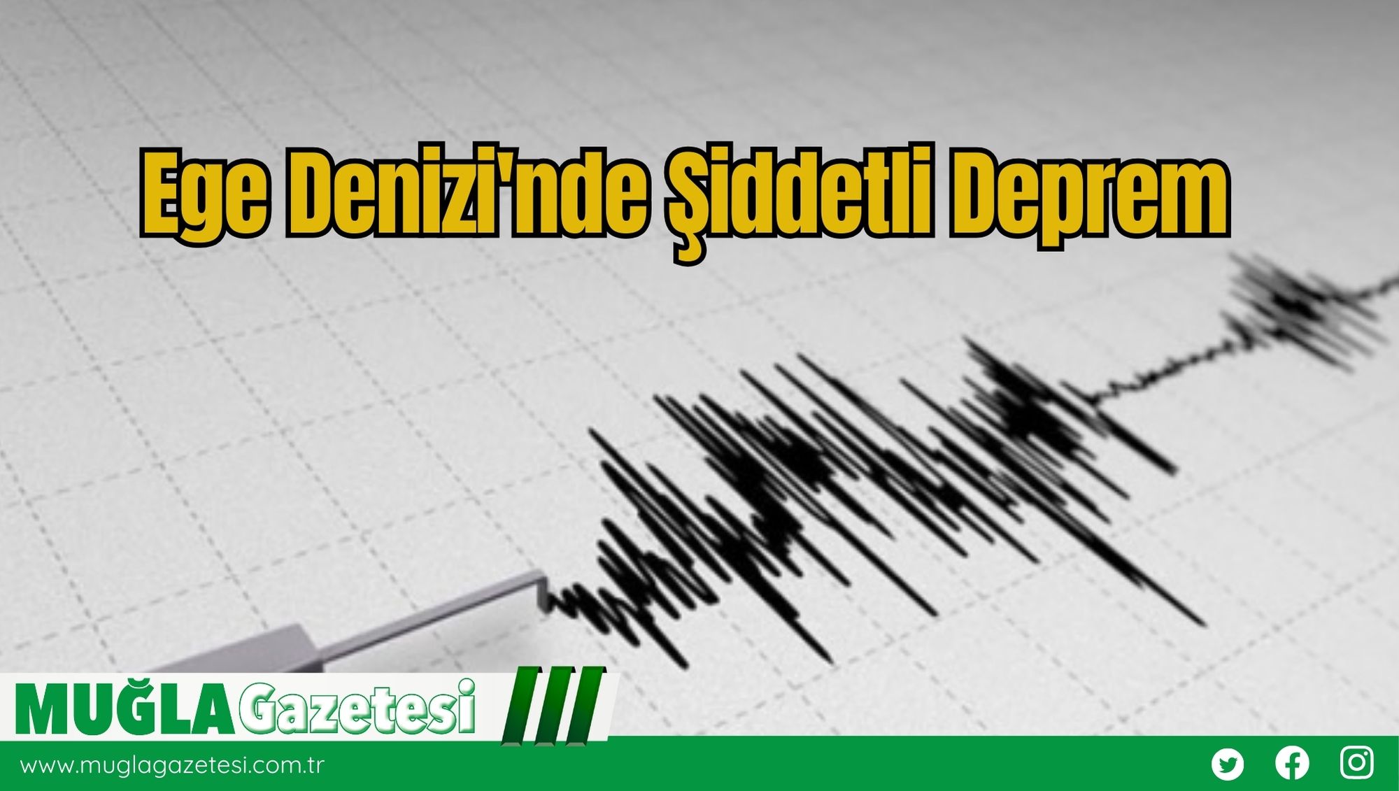 Ege Denizi'nde Şiddetli Deprem