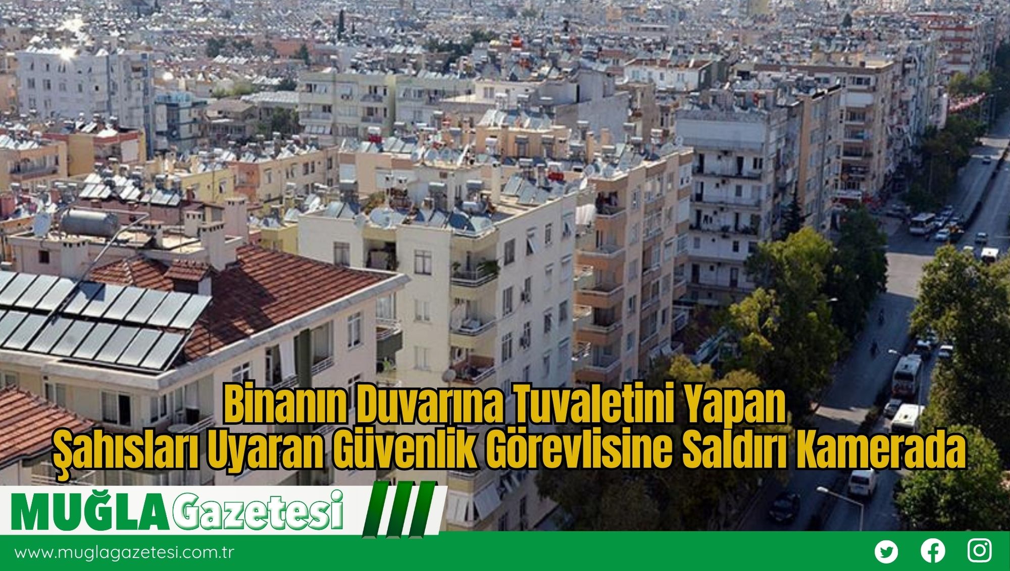 Binanın Duvarına Tuvaletini Yapan Şahısları Uyaran Güvenlik Görevlisine Saldırı Kamerada