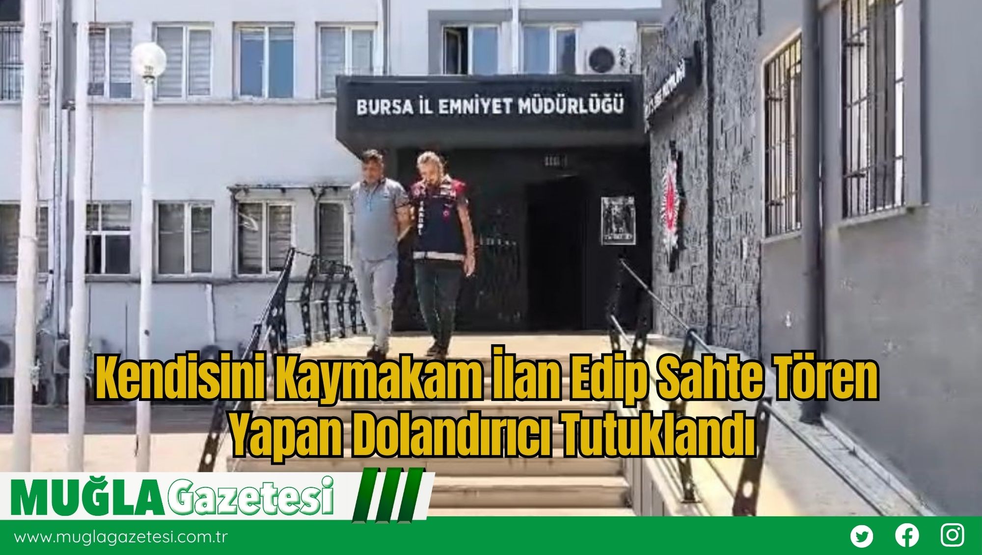 Kendisini Kaymakam İlan Edip Sahte Tören Yapan Dolandırıcı Tutuklandı