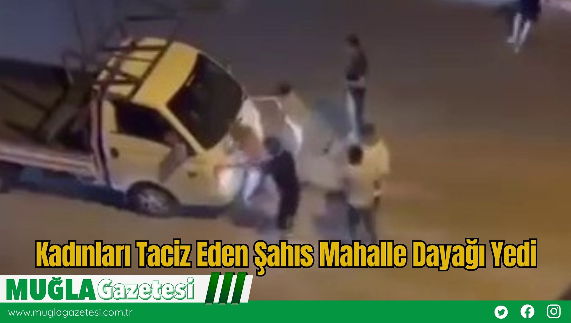 Kadınları Taciz Eden Şahıs Mahalle Dayağı Yedi