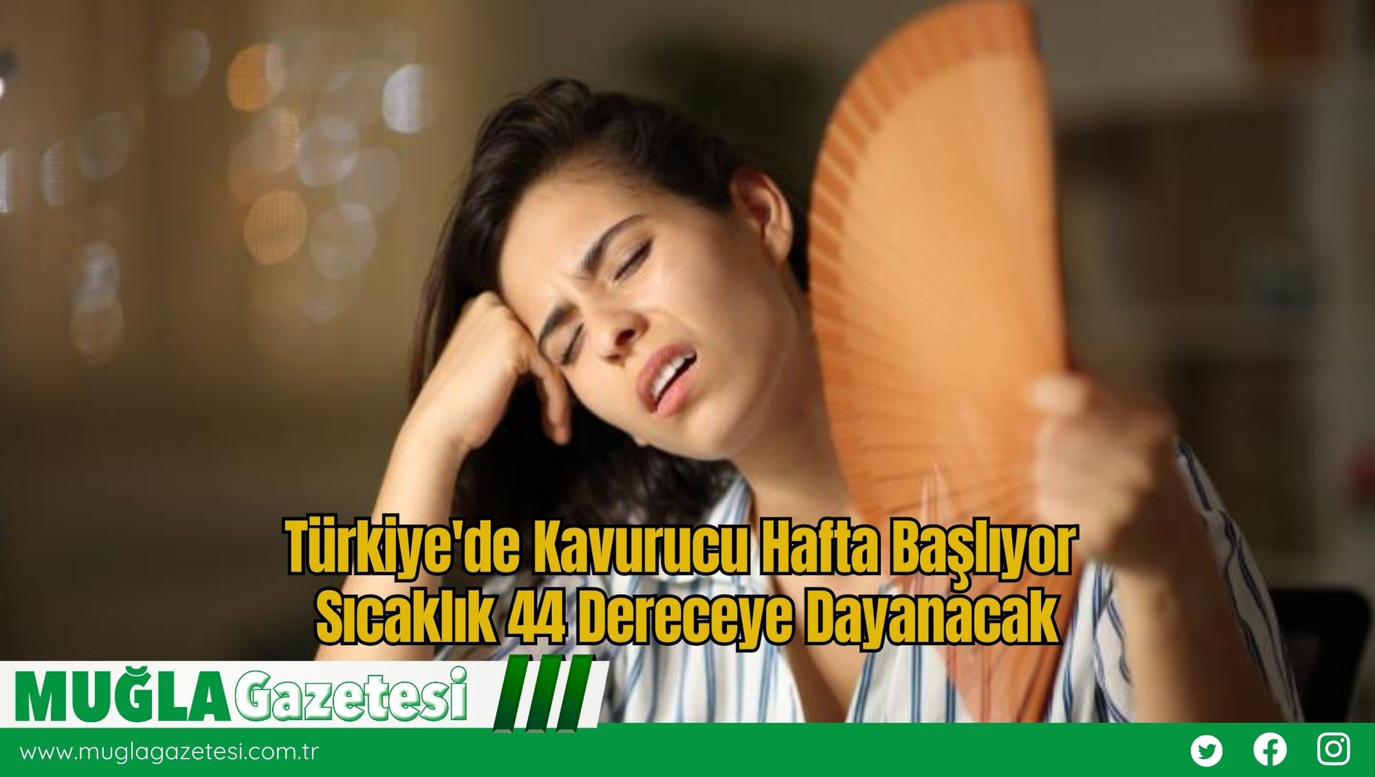Türkiye'de Kavurucu Hafta Başlıyor: Sıcaklık 44 Dereceye Dayanacak