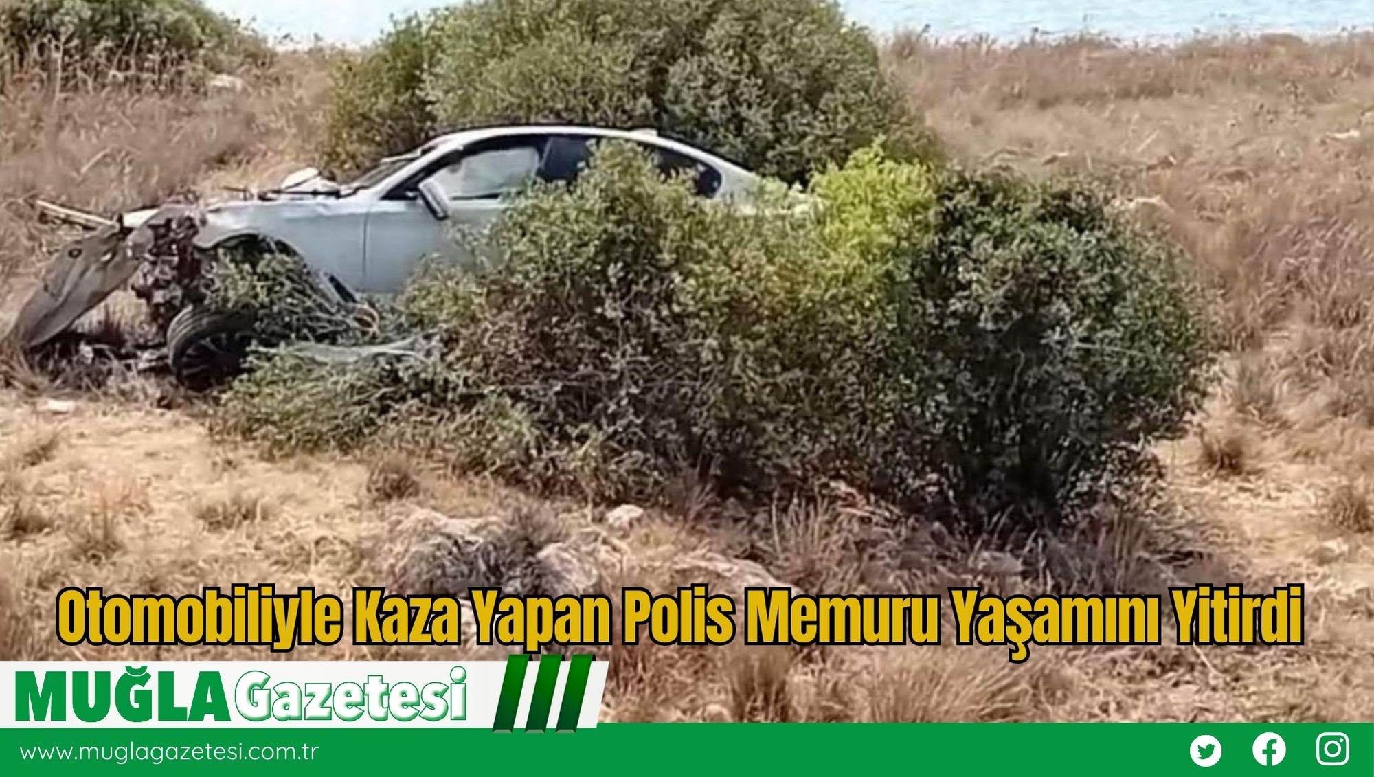 Otomobiliyle Kaza Yapan Polis Memuru Yaşamını Yitirdi