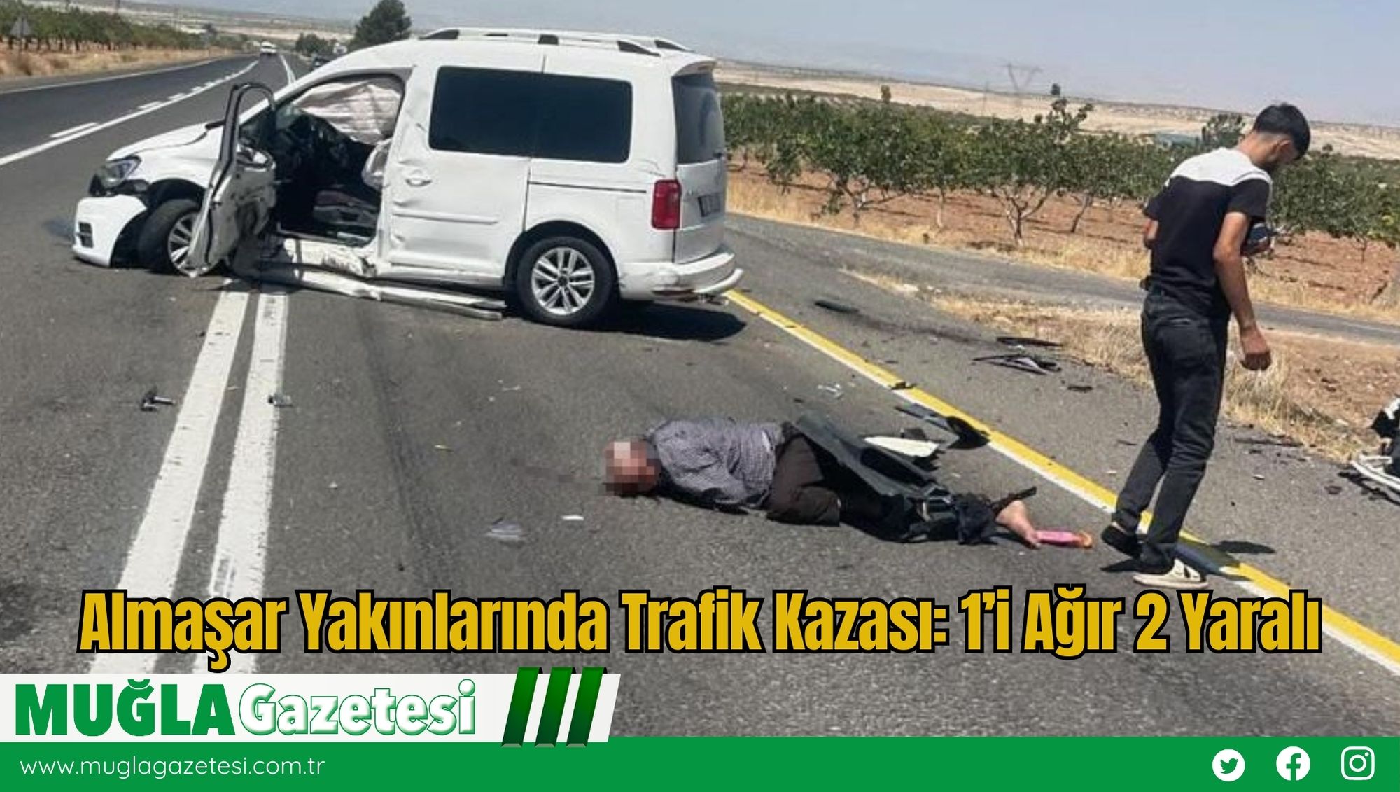 Almaşar Yakınlarında Trafik Kazası: 1’i Ağır 2 Yaralı