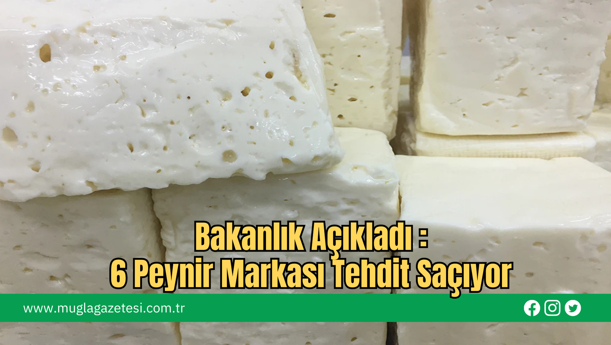 Bakanlık Açıkladı :6 Peynir Markası Tehdit Saçıyor