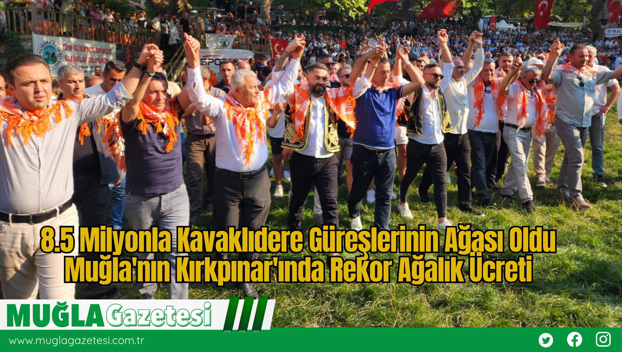 Kavaklıdere’de Güreş Ağalığında Rekor: 8,5 Milyonluk Teklifle Ağa Yeniden İsmail Tekin Oldu