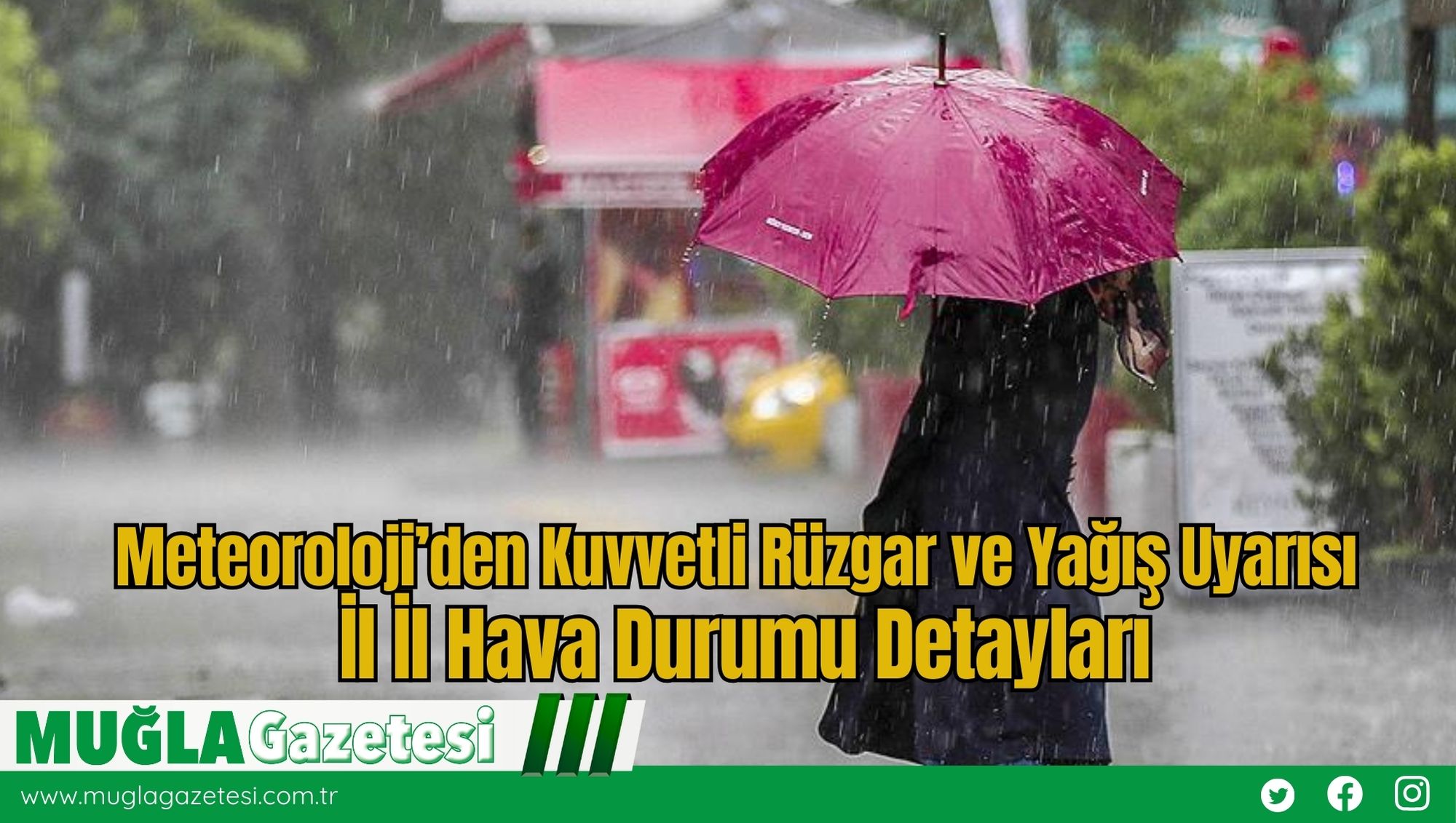 Meteoroloji’den Kuvvetli Rüzgar ve Yağış Uyarısı: İl İl Hava Durumu Detayları