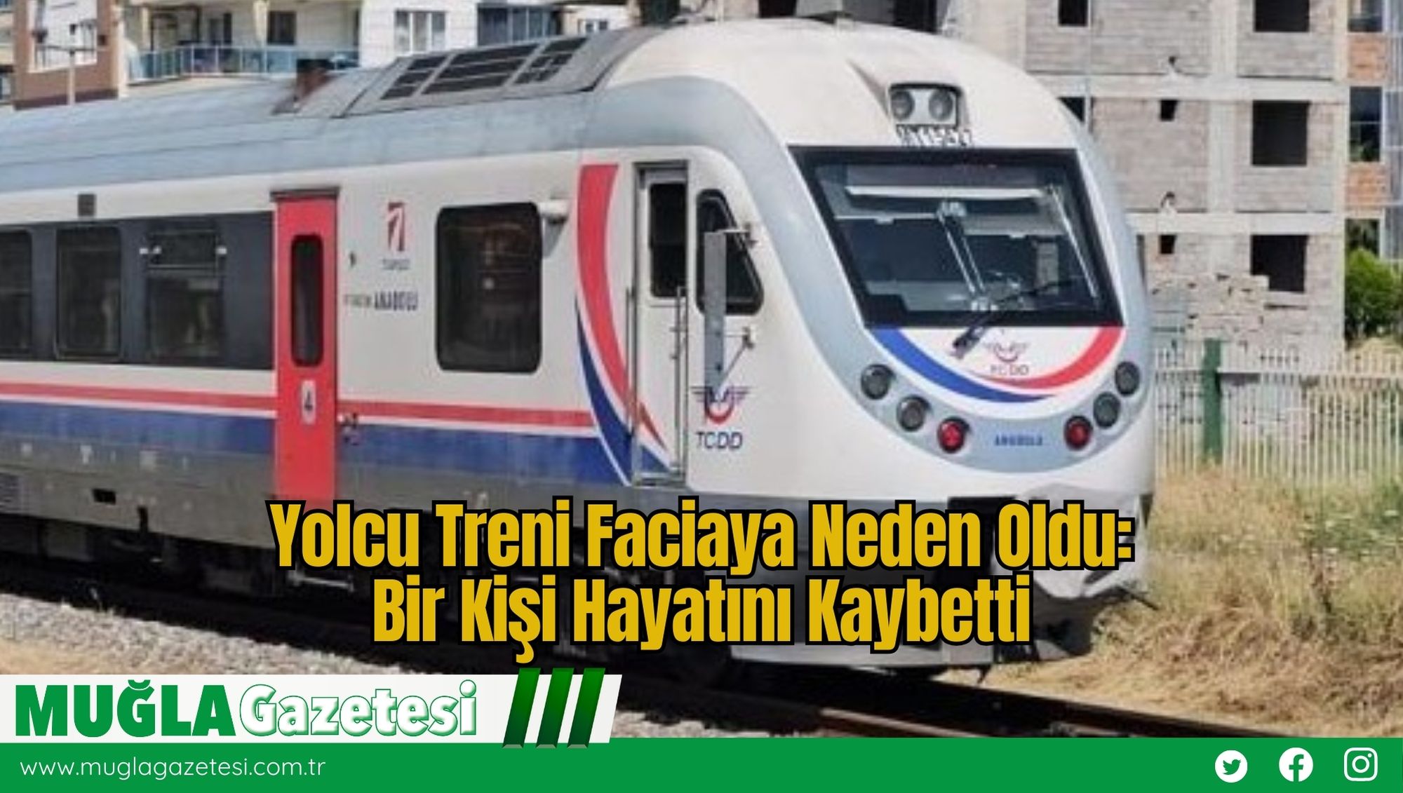 Yolcu Treni Faciaya Neden Oldu: Bir Kişi Hayatını Kaybetti