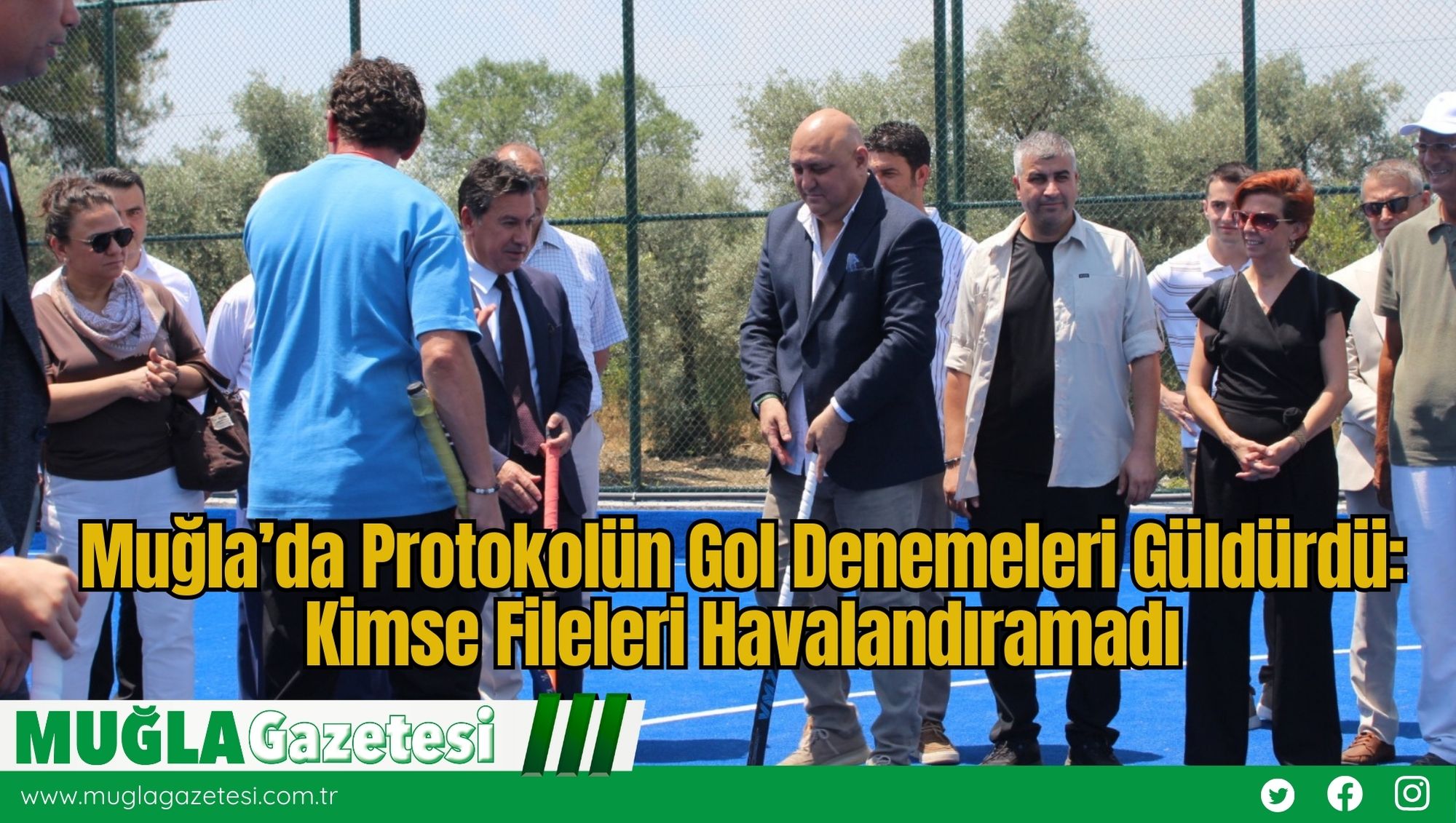 Muğla’da Protokolün Gol Denemeleri Güldürdü: Kimse Fileleri Havalandıramadı