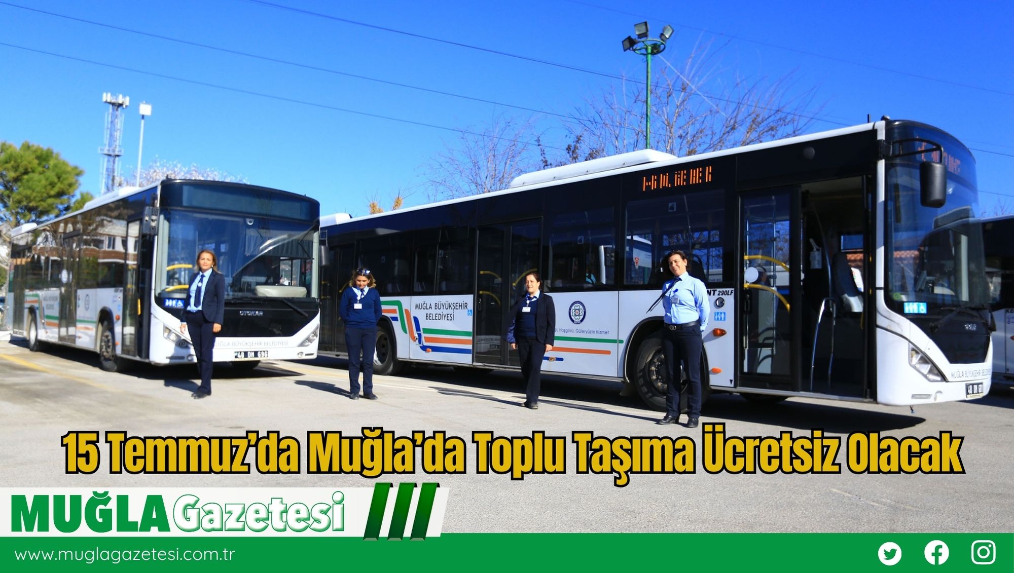 15 Temmuz’da Muğla’da Toplu Taşıma Ücretsiz Olacak