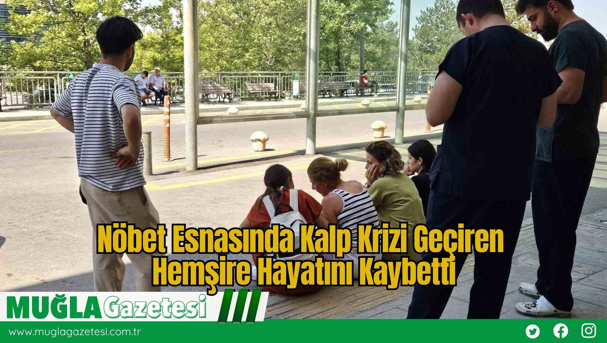 Nöbet Esnasında Kalp Krizi Geçiren Hemşire Hayatını Kaybetti