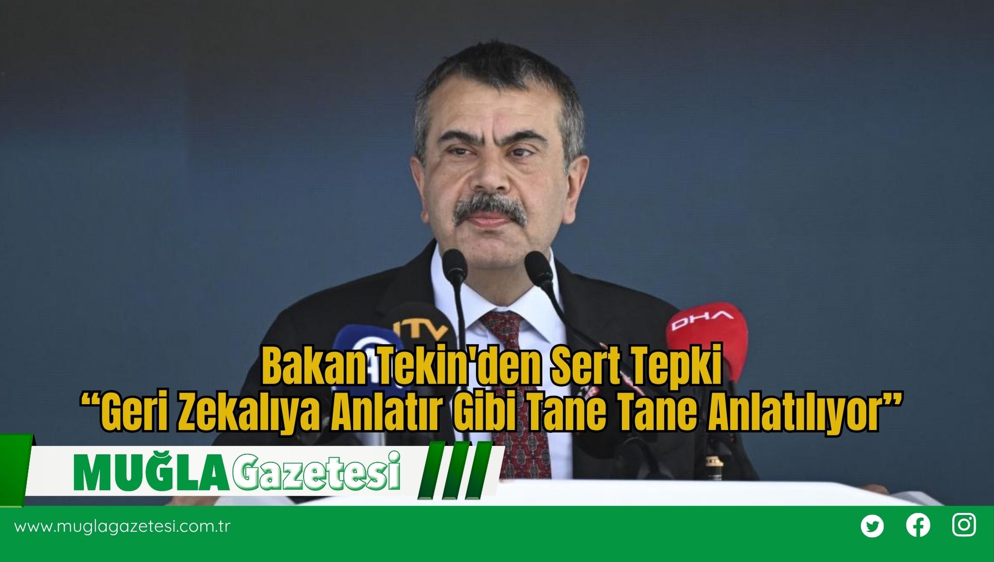 Bakan Tekin'den Sert Tepki  “Geri Zekalıya Anlatır Gibi Tane Tane Anlatılıyor”