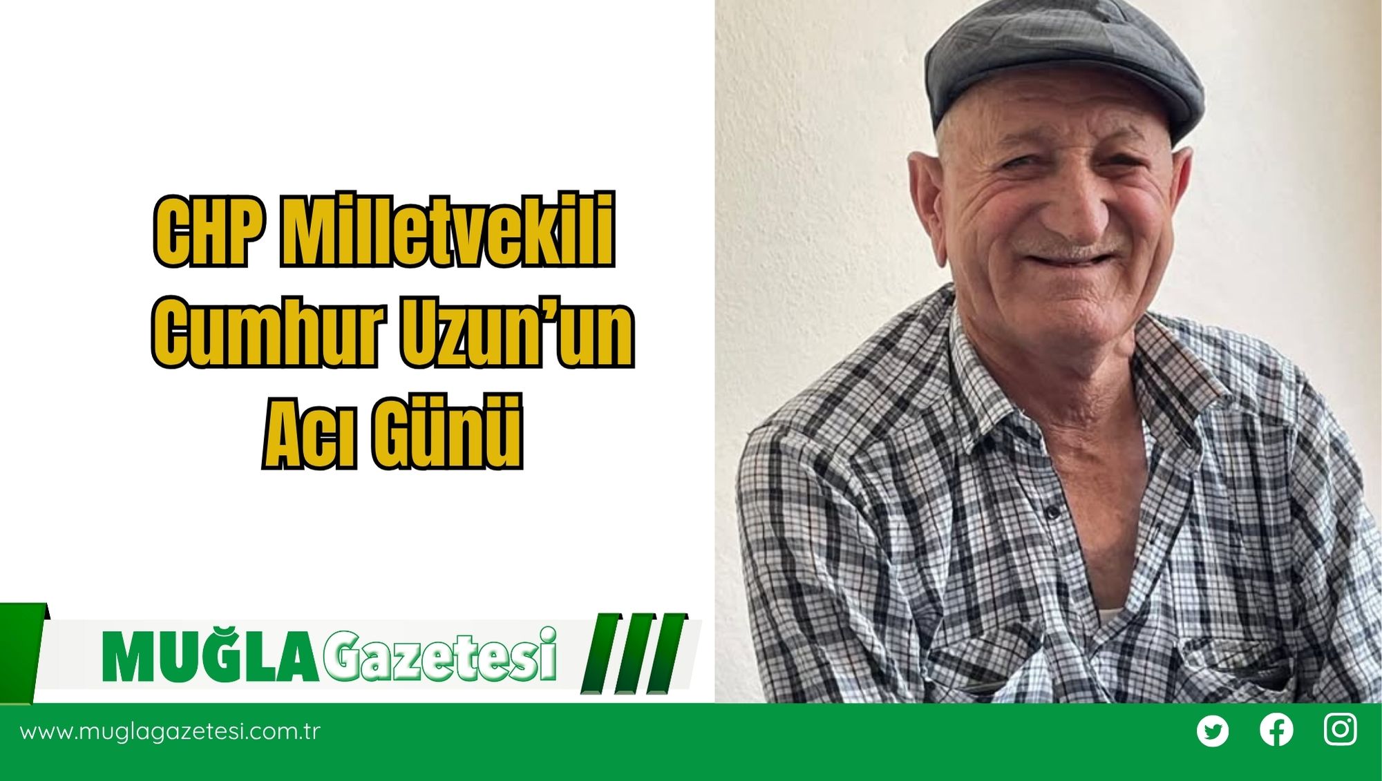 CHP Milletvekili Cumhur Uzun’un Acı Günü