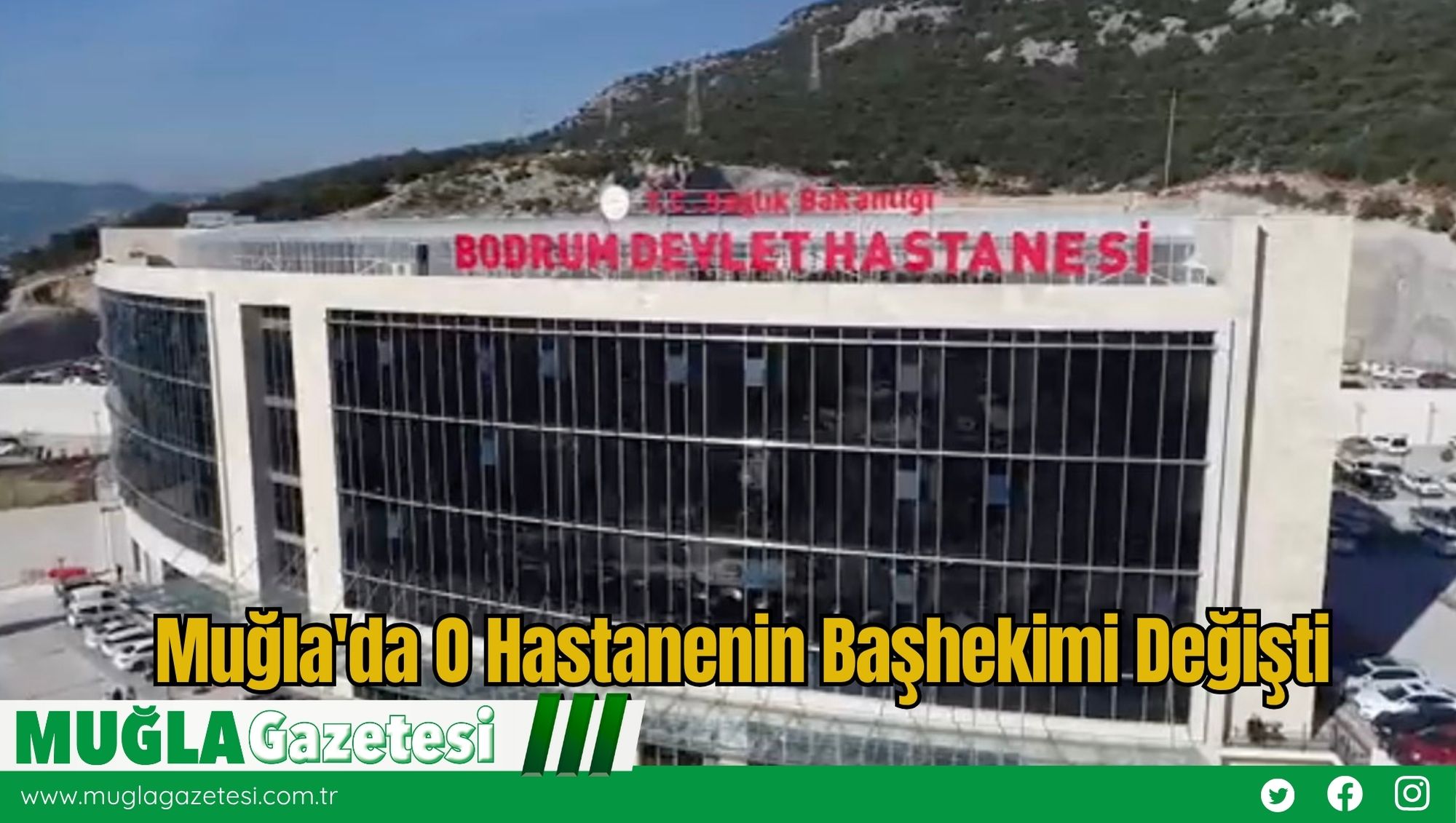 Muğla'da O Hastanenin Başhekimi Değişti