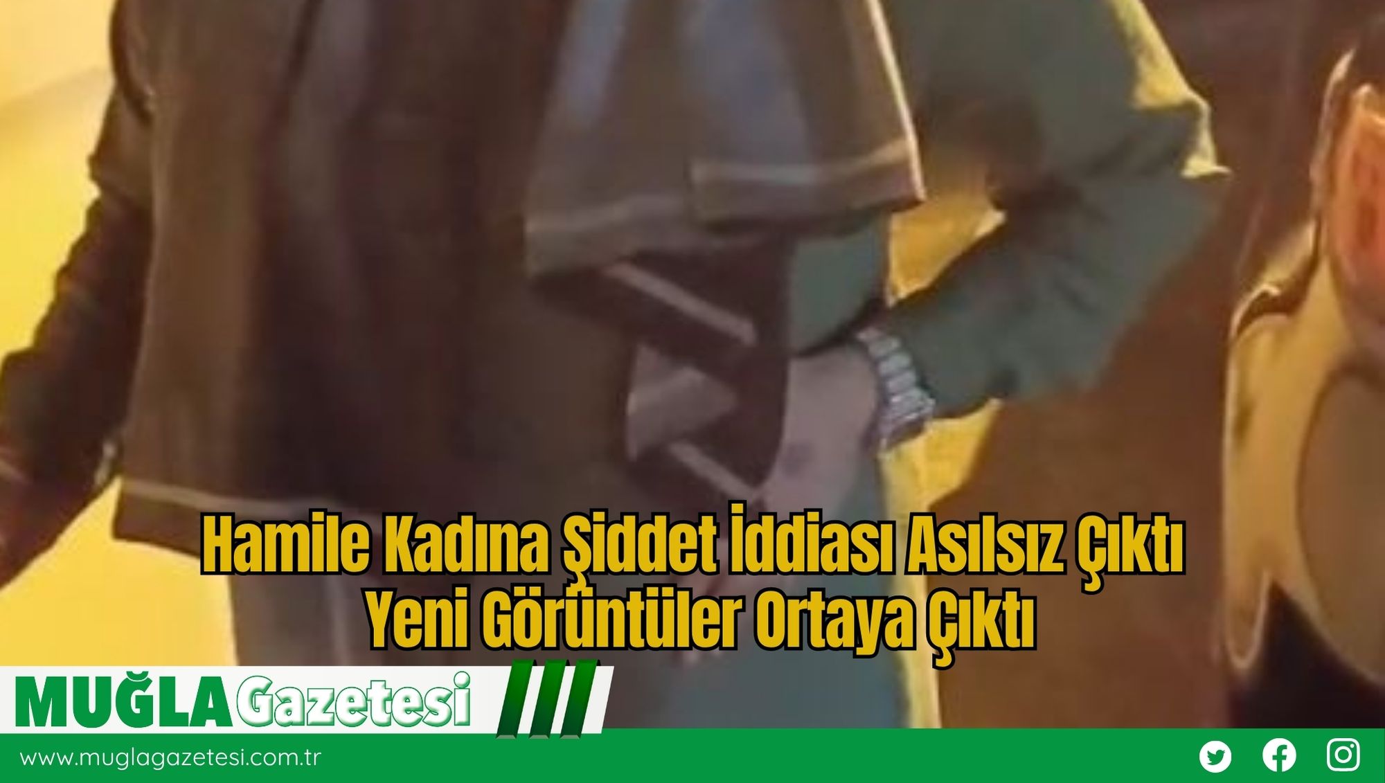 Hamile Kadına Şiddet İddiası Asılsız Çıktı: Yeni Görüntüler Ortaya Çıktı