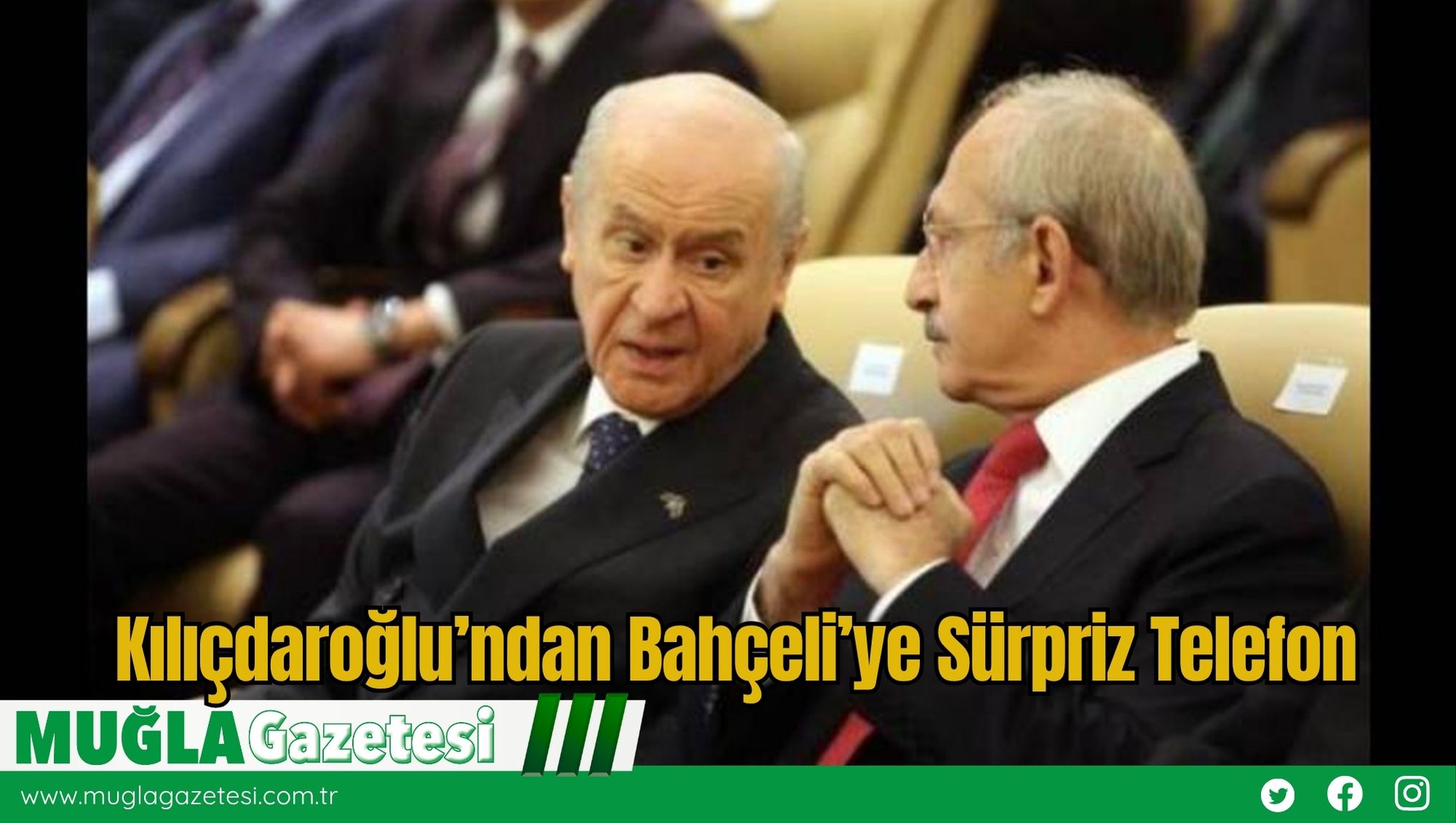 Kılıçdaroğlu’ndan Bahçeli’ye Sürpriz Telefon
