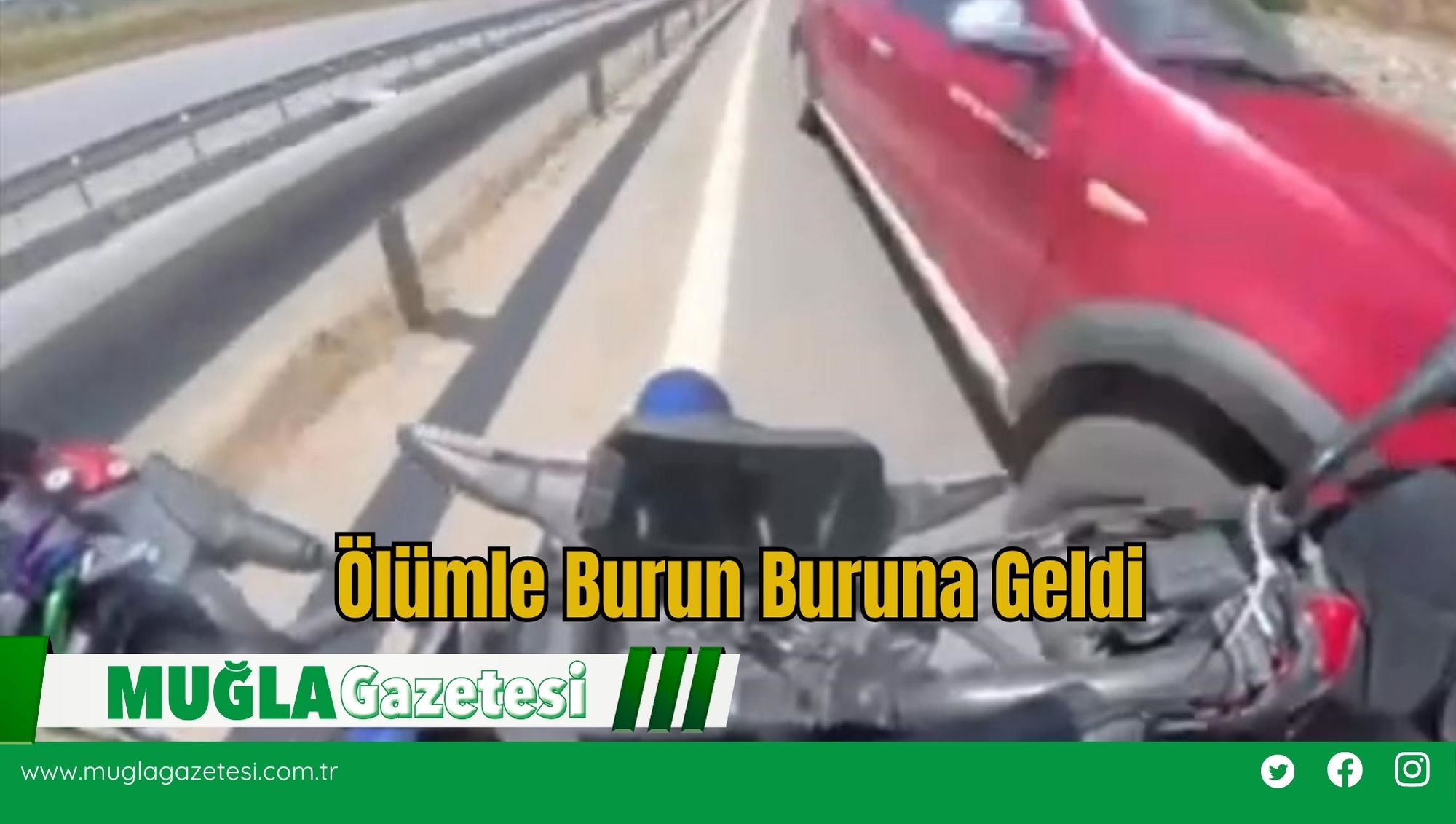 Ölümle Burun Buruna Geldi