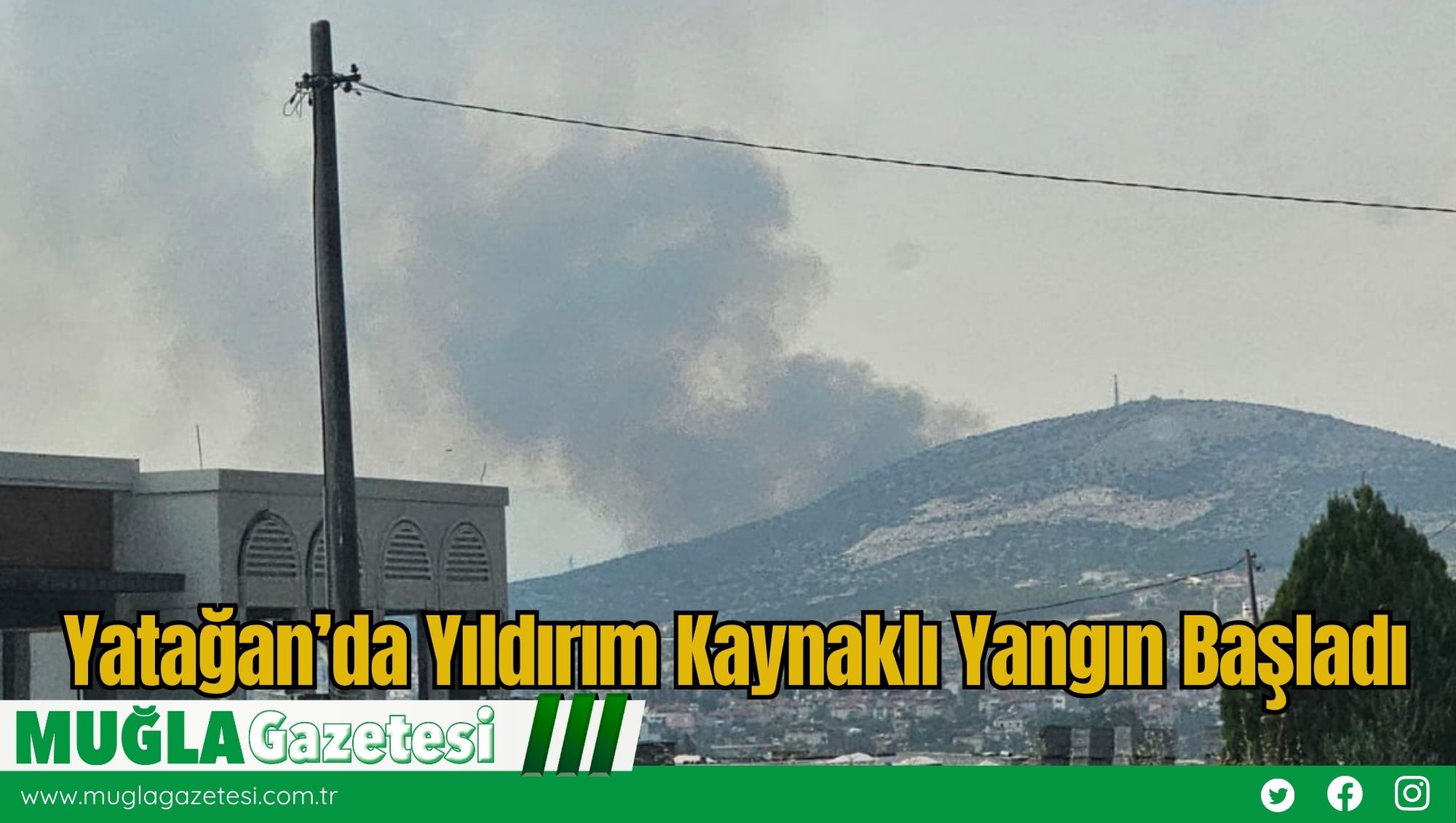 Yatağan’da Yıldırım Kaynaklı Yangın Başladı