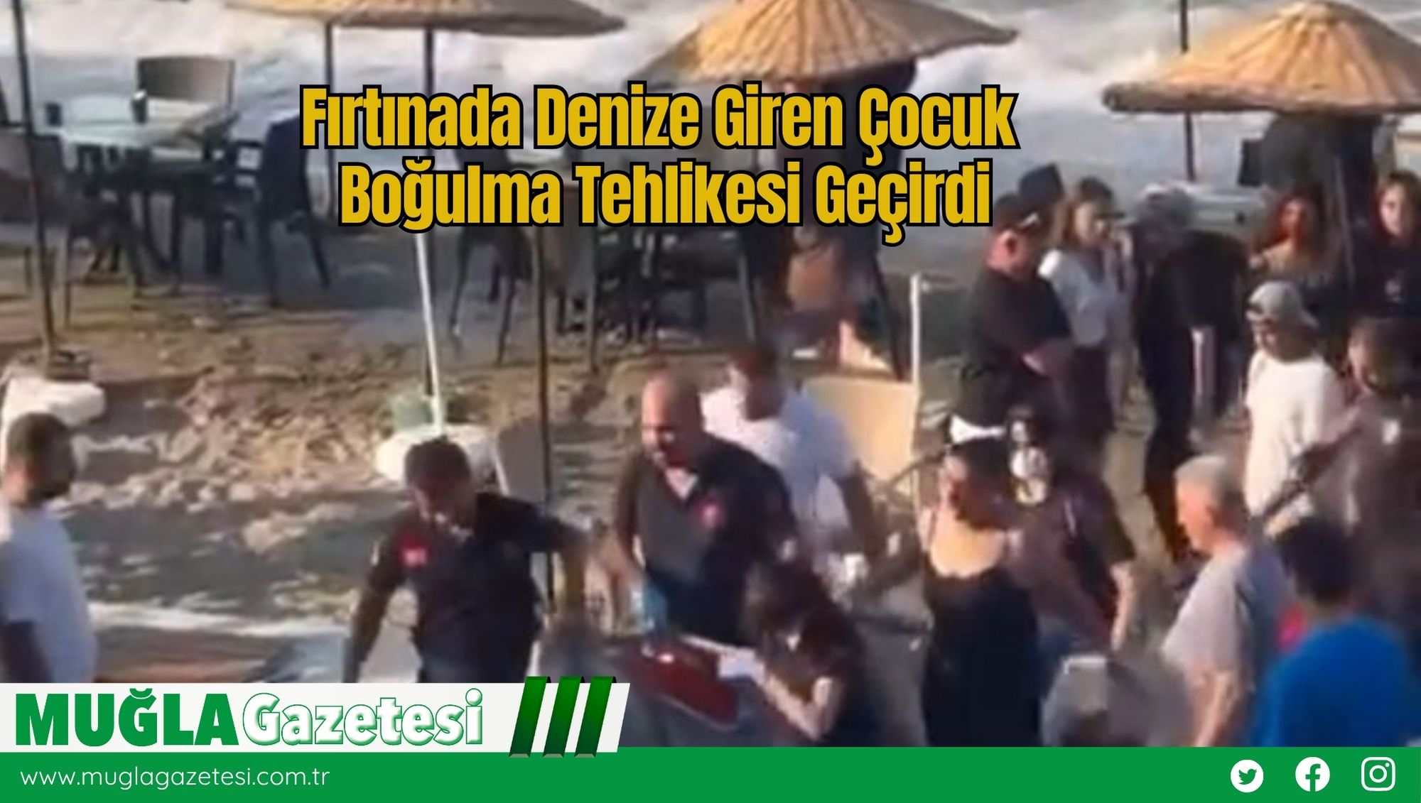 Fırtınada Denize Giren Çocuk Boğulma Tehlikesi Geçirdi
