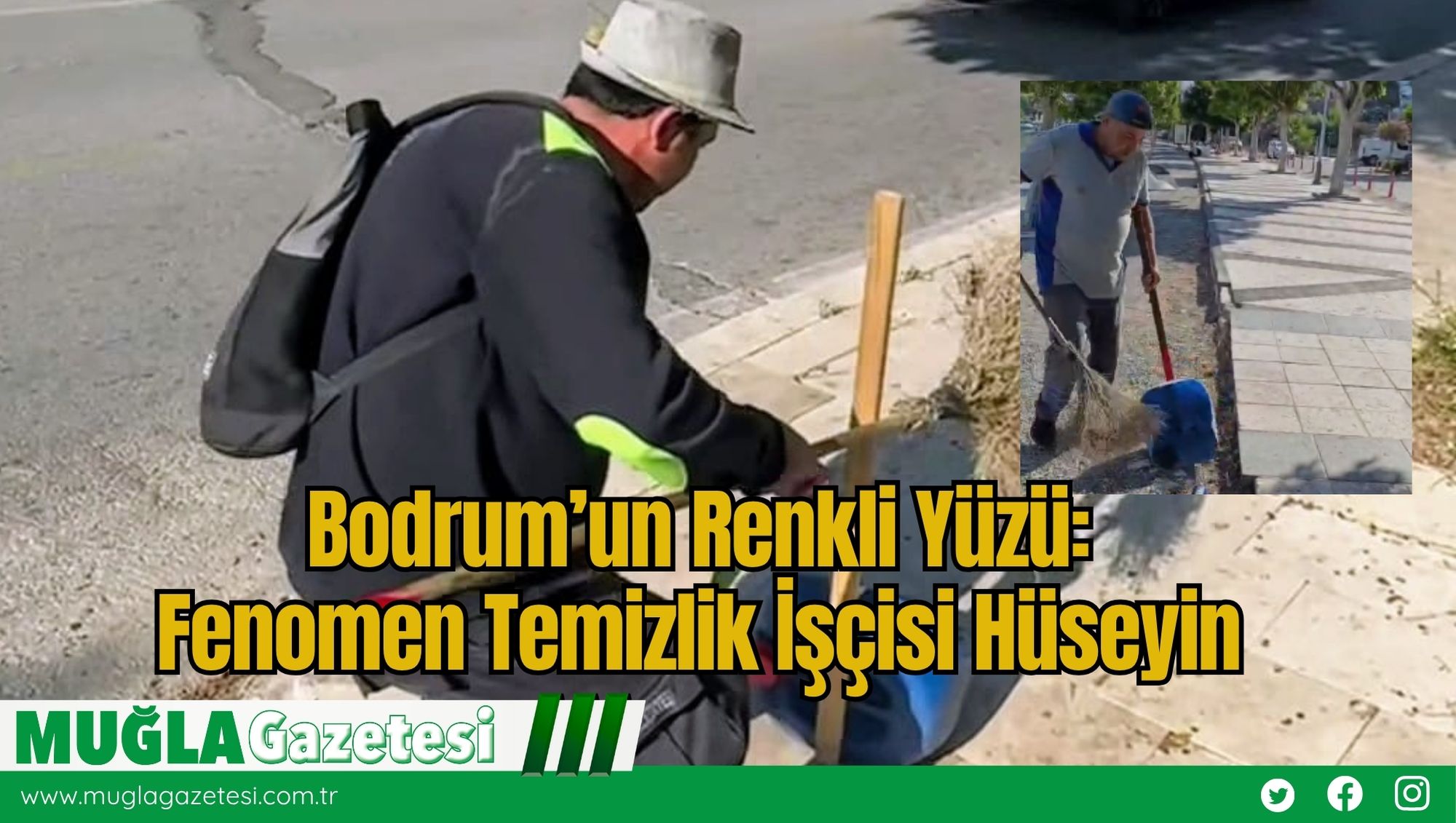 Bodrum’un Renkli Yüzü: Fenomen Temizlik İşçisi Hüseyin
