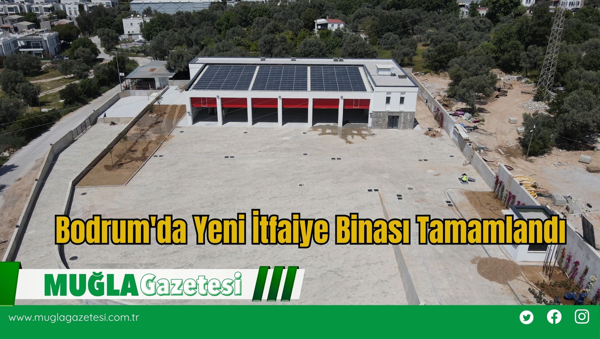 Bodrum'da Yangın Gücü Artıyor: Yeni İtfaiye Binası Tamamlandı