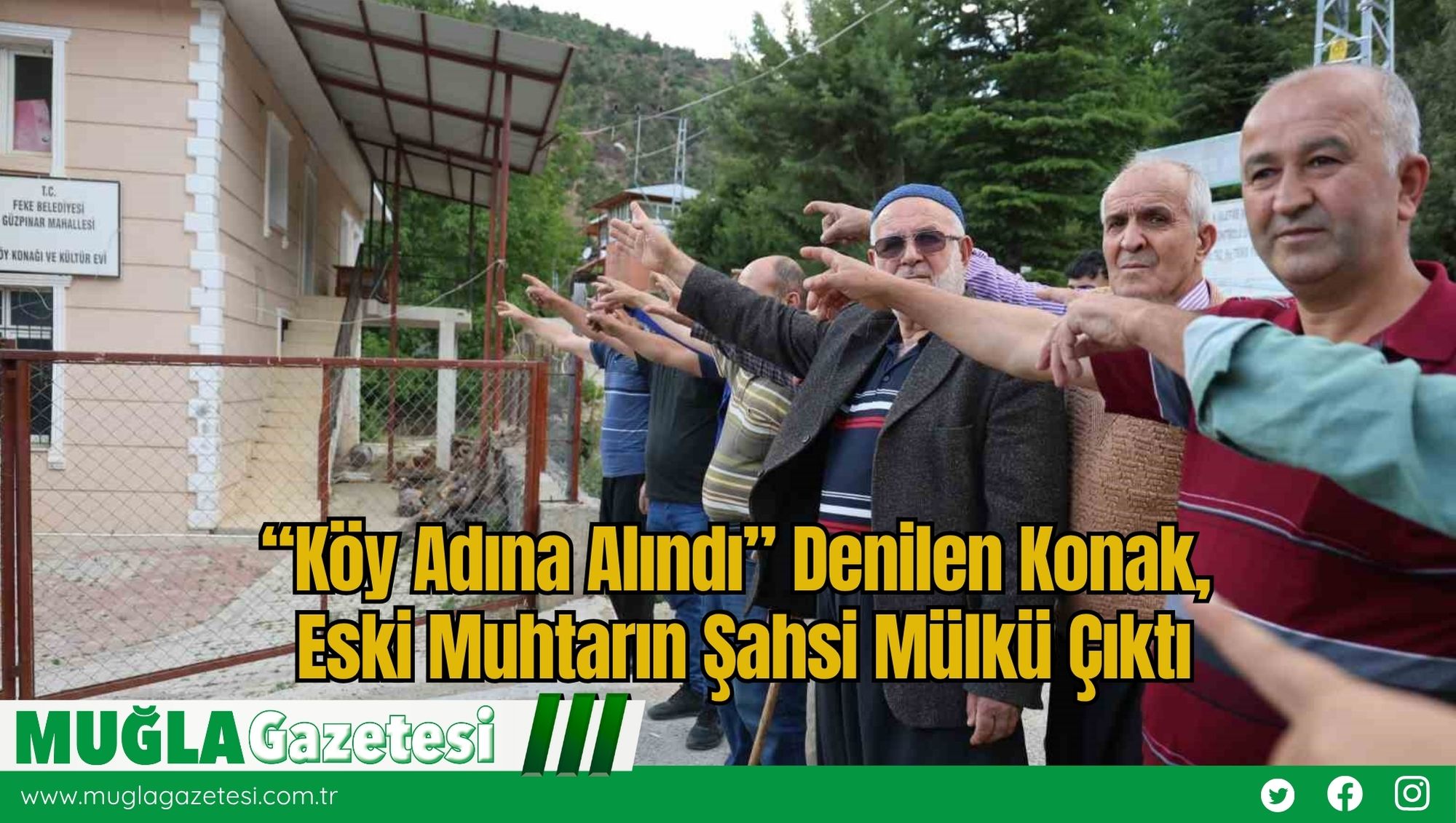 “Köy Adına Alındı” Denilen Konak, Eski Muhtarın Şahsi Mülkü Çıktı