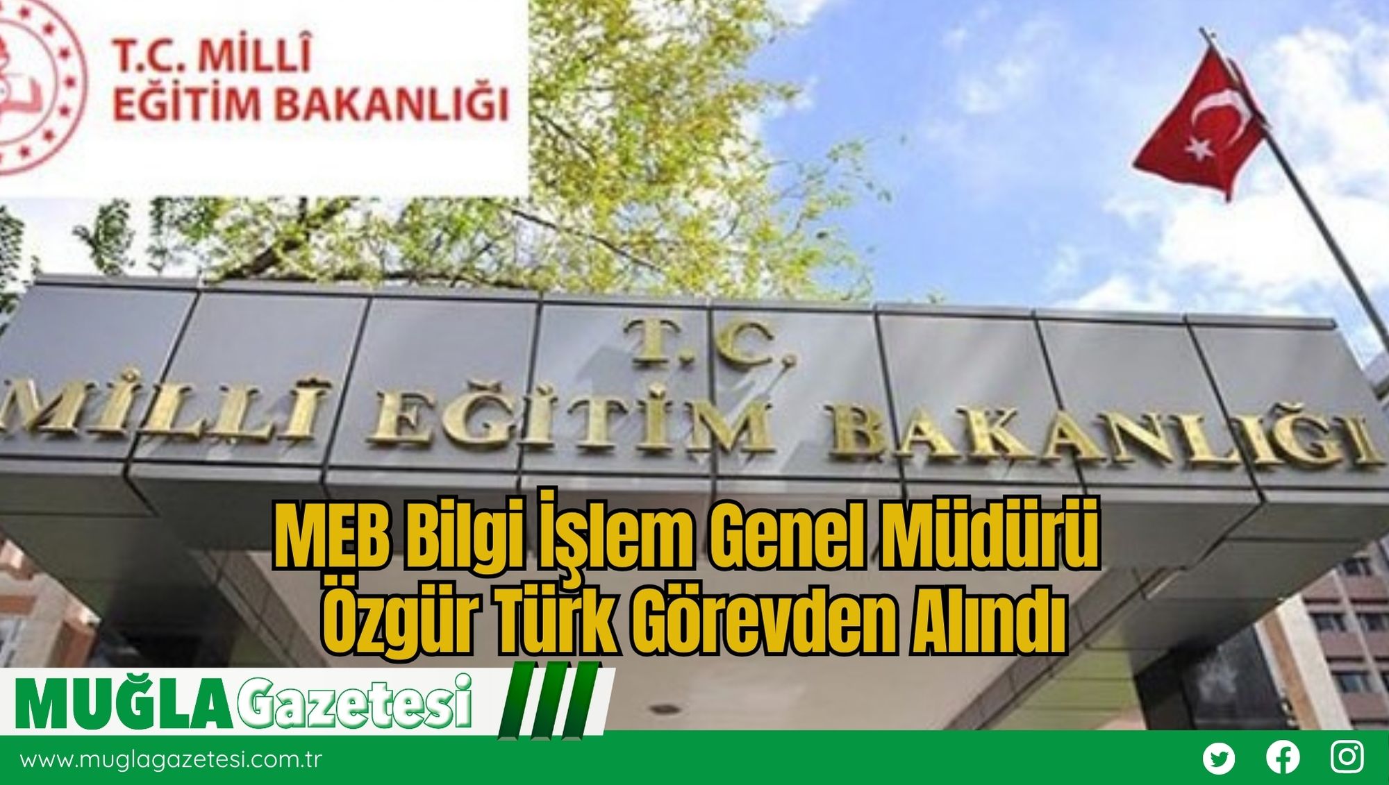 MEB Bilgi İşlem Genel Müdürü Özgür Türk Görevden Alındı