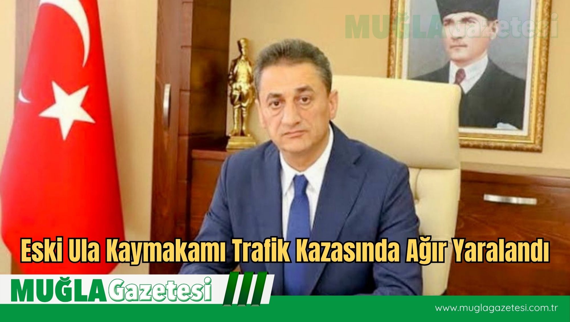 Eski Ula Kaymakamı Trafik Kazasında Ağır Yaralandı