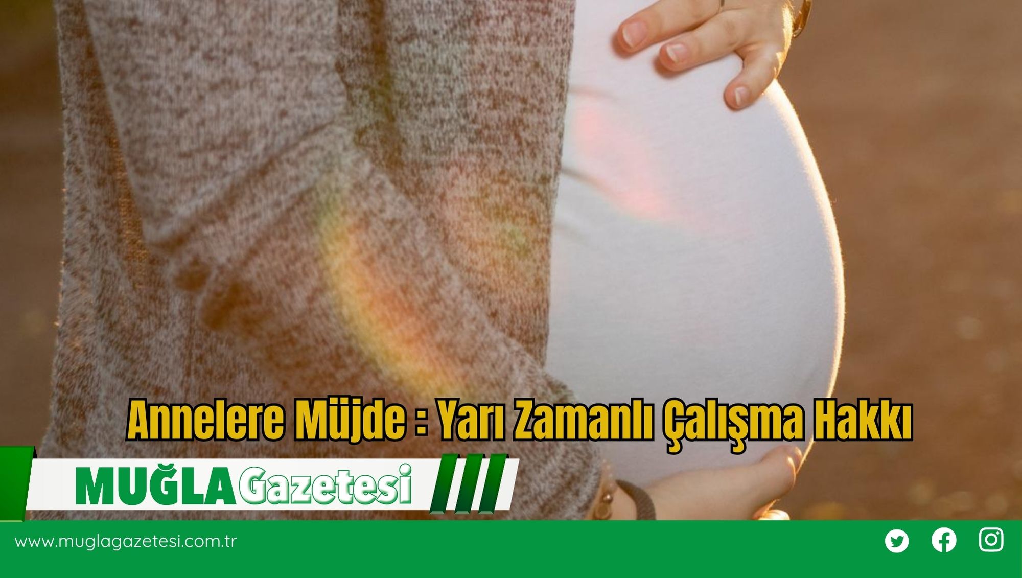 Annelere Müjde : Yarı Zamanlı Çalışma Hakkı