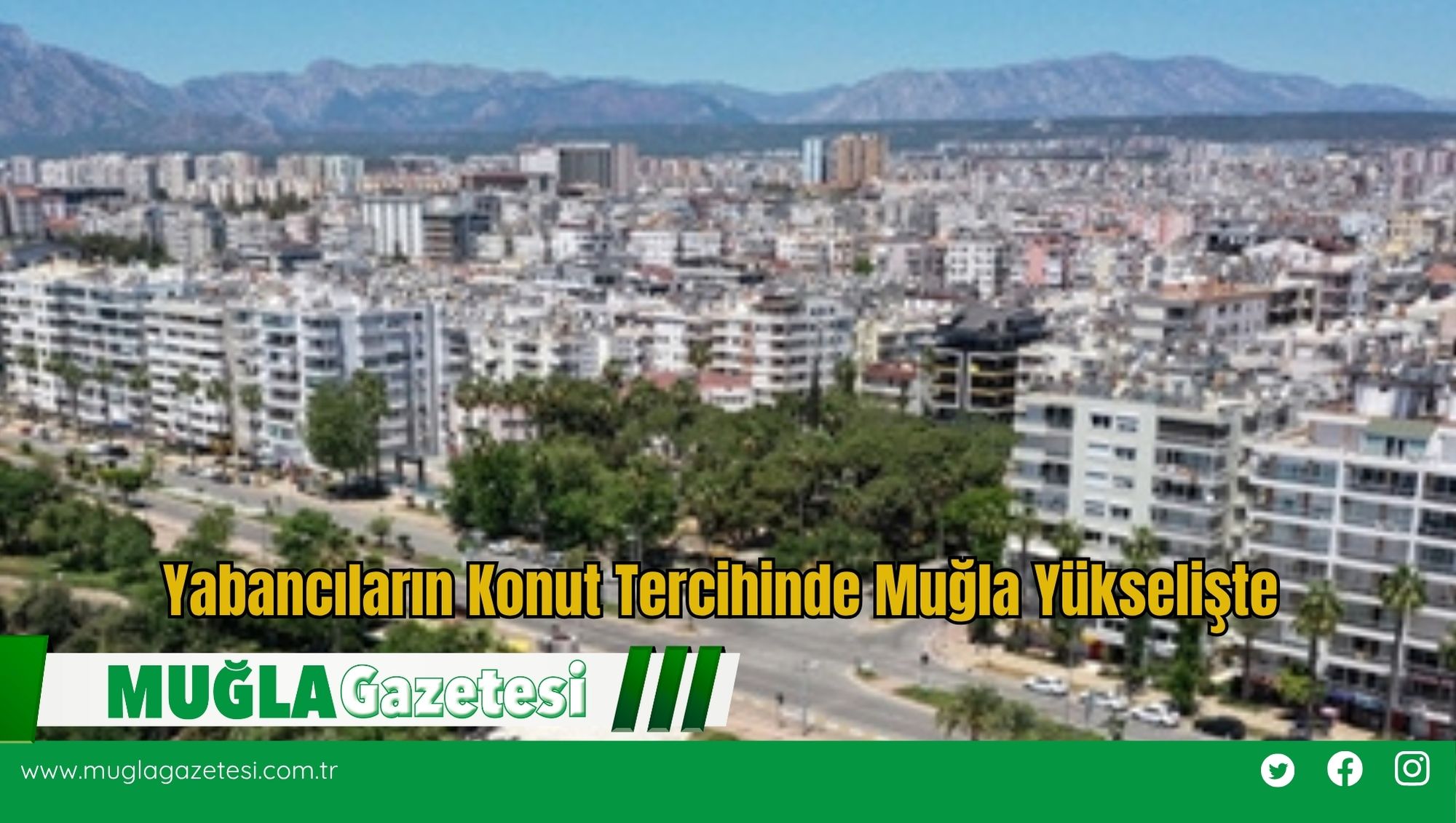 Yabancıların Konut Tercihinde Muğla Yükselişte