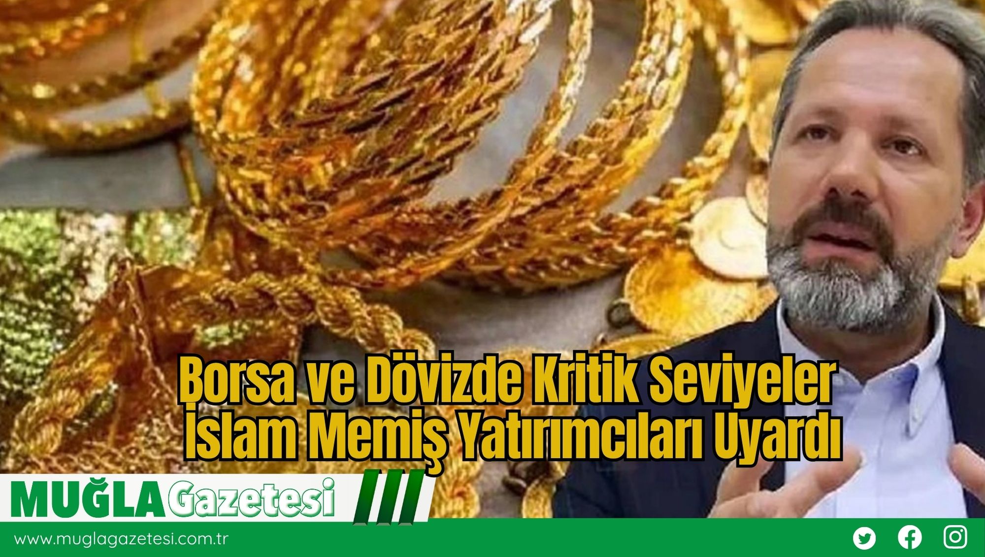 Borsa ve Dövizde Kritik Seviyeler: İslam Memiş Yatırımcıları Uyardı