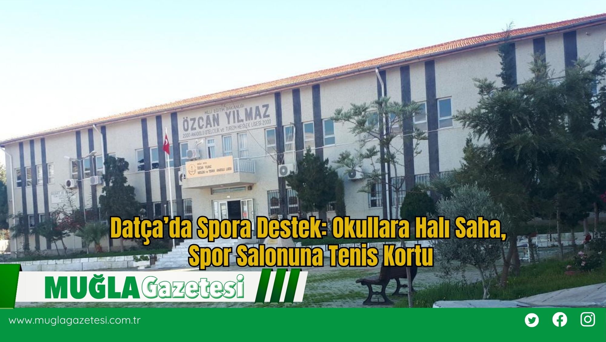 Datça’da Spora Destek: Okullara Halı Saha, Spor Salonuna Tenis Kortu