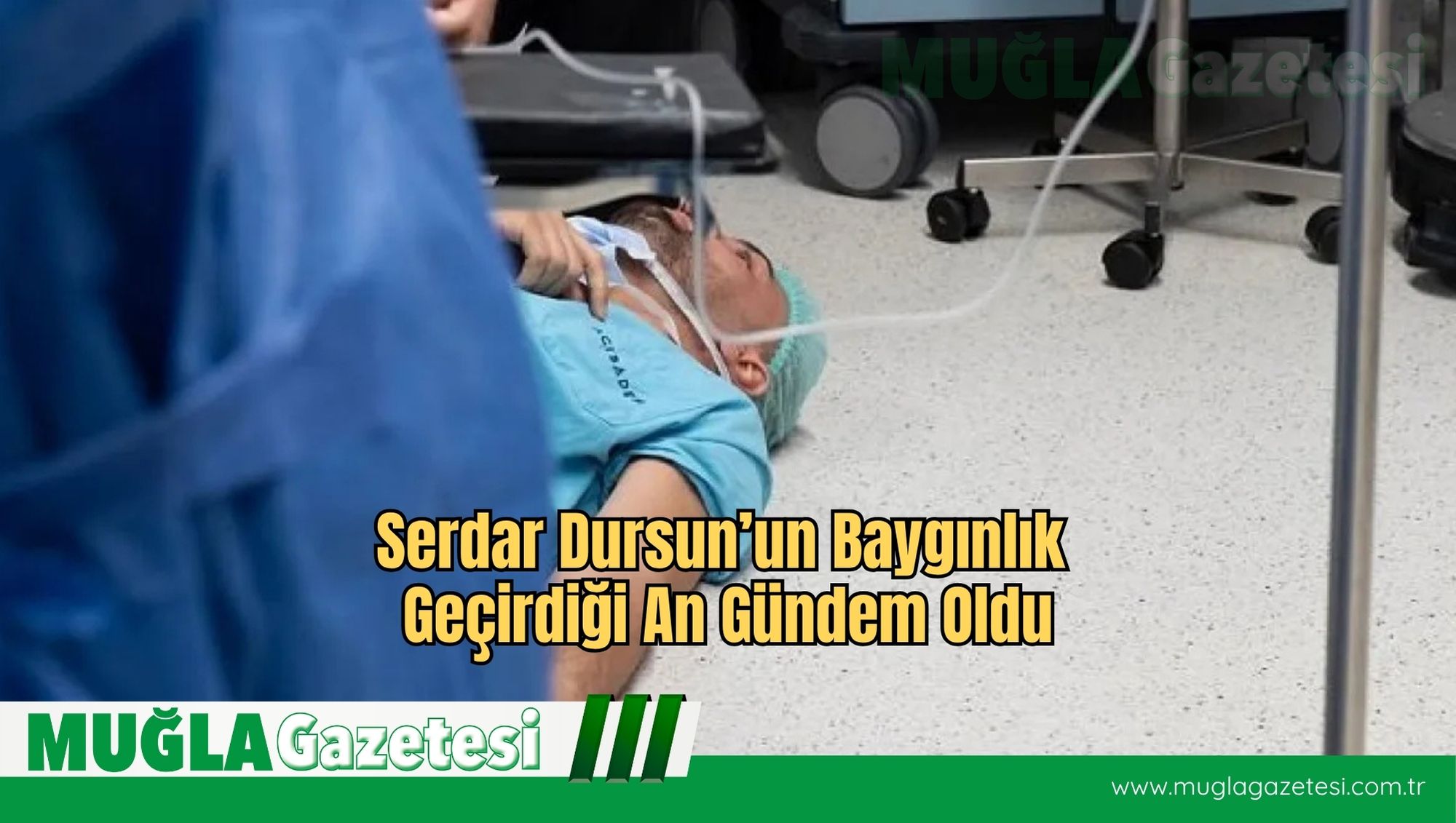 Serdar Dursun’un Baygınlık Geçirdiği An Gündem Oldu